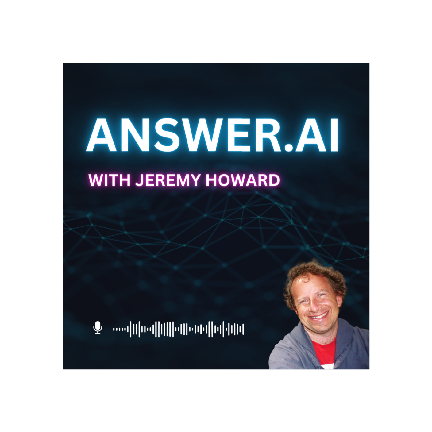 Episode image for Jeremy Howard: AnswerAI, FastAI, Fine-tuning & AI recruiting | Around the Prompt #1