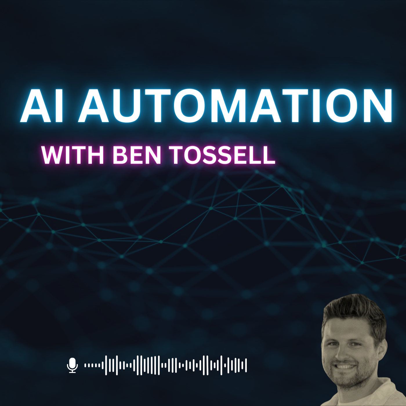 cover of episode Ben Tossell: AI Automation, Ben's Bites, Makerpad, & Low / No code AI