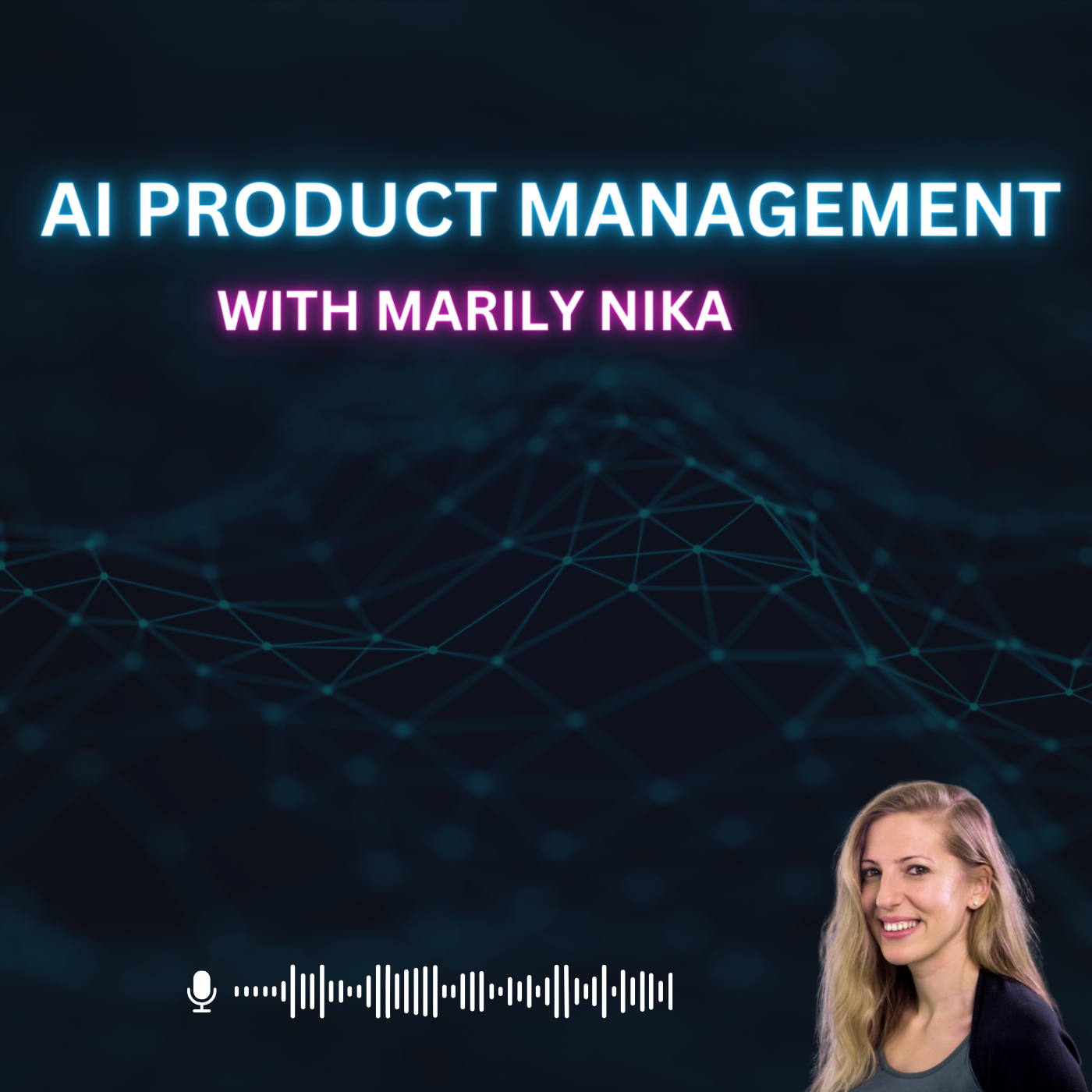 Marily Nika: AI Product Management, Building AI Products, & MetaAI