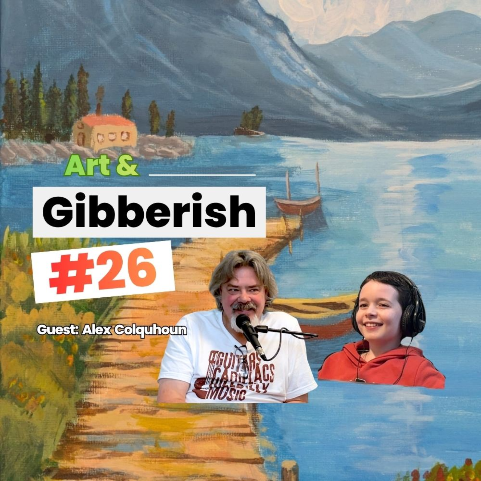 Art & Gibberish | #26 Alex Colquhoun