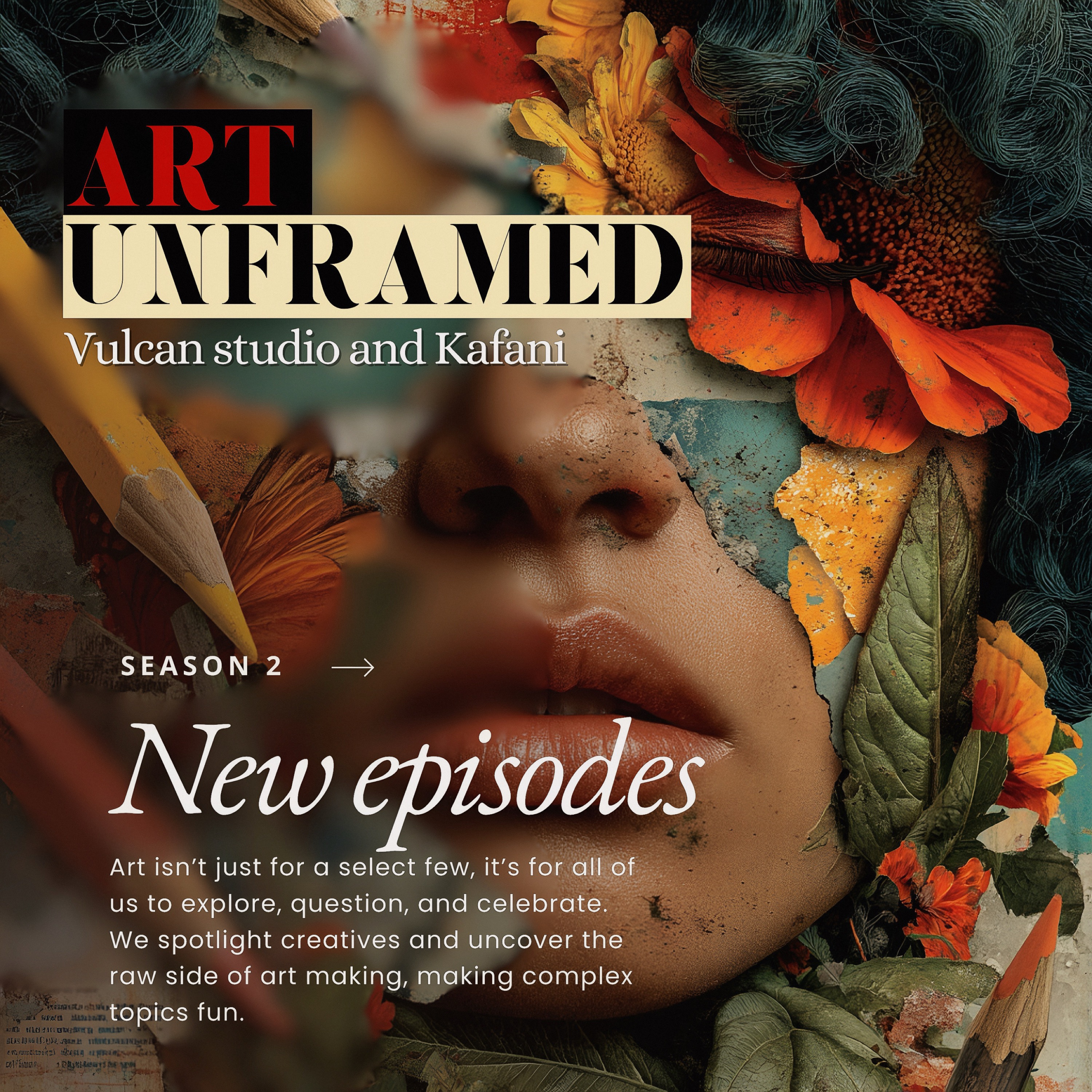 Art Unframed (with Vulcan studio & Kafani)