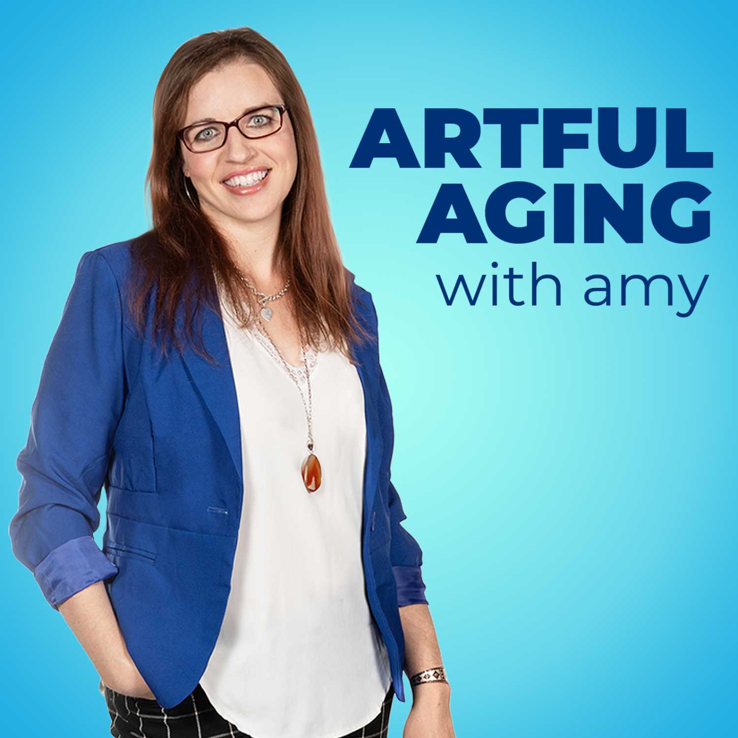 Artful Aging with Amy Friesen