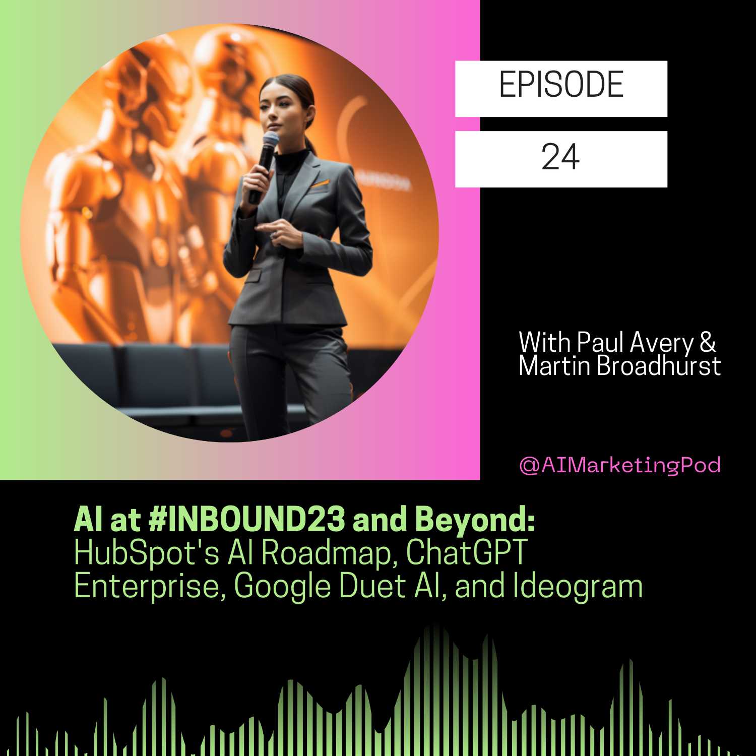 AI at #INBOUND23 and Beyond: HubSpot's AI Roadmap, ChatGPT Enterprise, Google Duet AI, and Ideogram