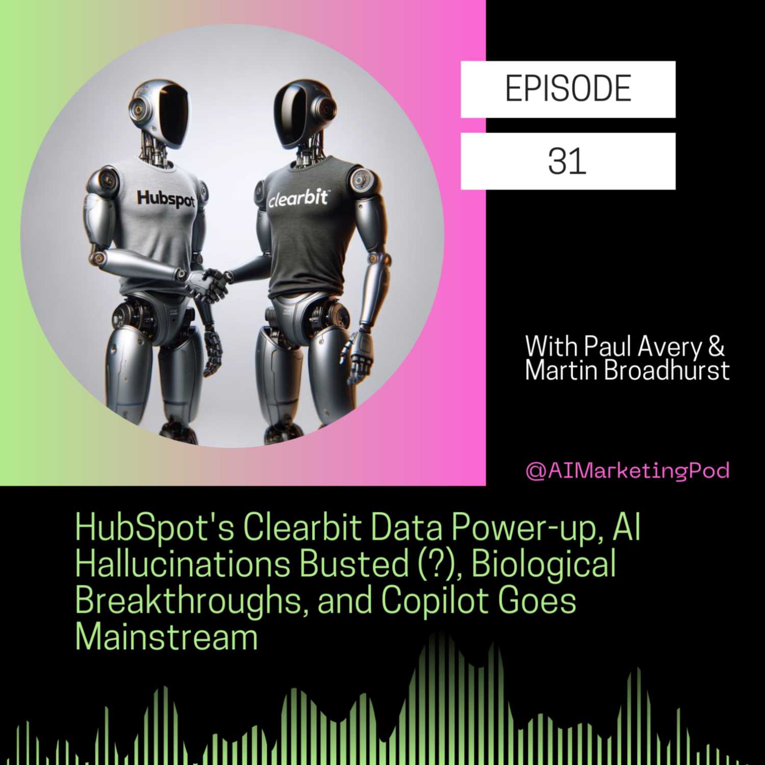 HubSpot's Clearbit Data Power-up, AI Hallucinations Busted (?), Biological Breakthroughs, and Copilot Goes Mainstream