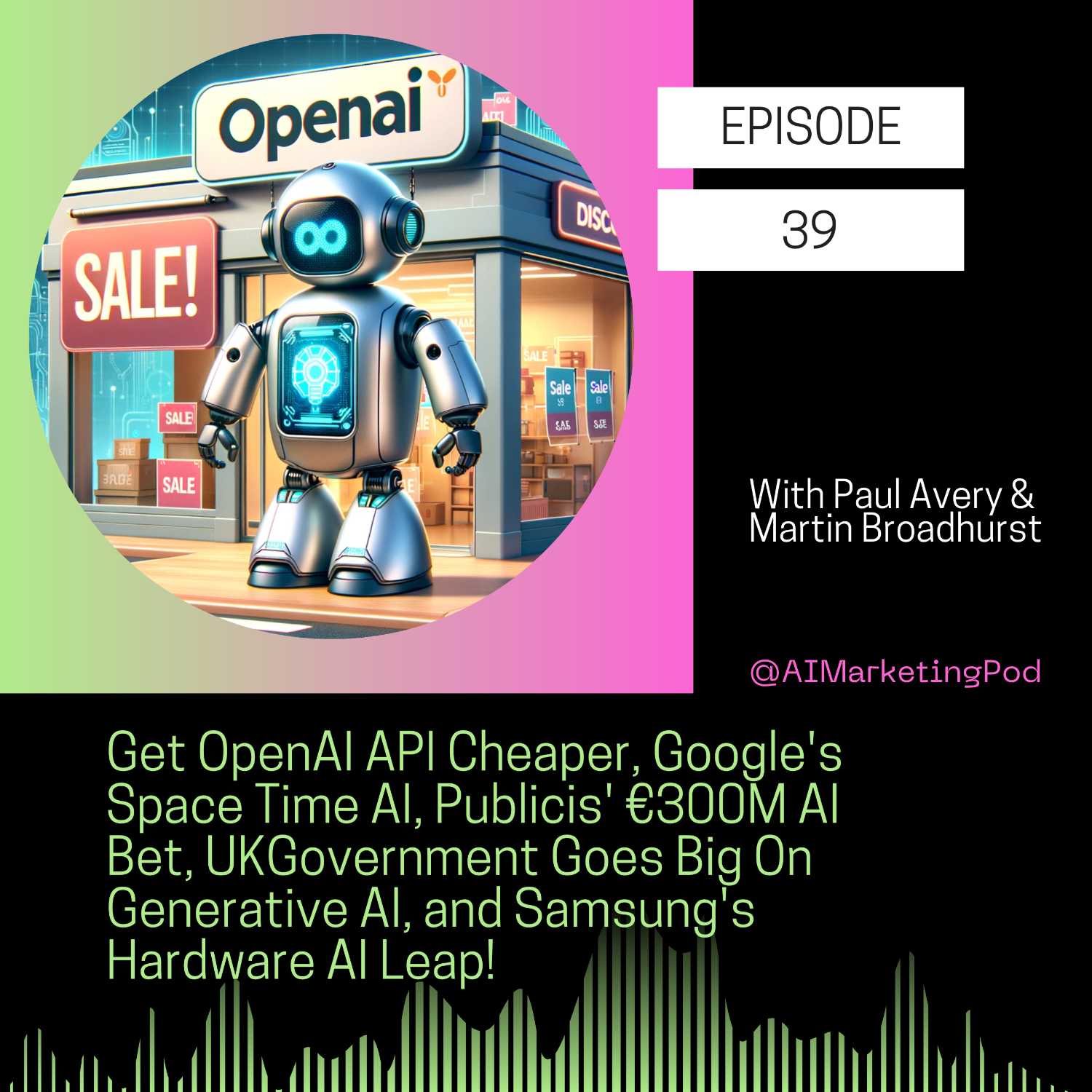 Get OpenAI API Cheaper, Google's Space Time AI, Publicis' €300M AI Bet, UK Government Goes Big On Generative AI, and Samsung's Hardware AI Leap!