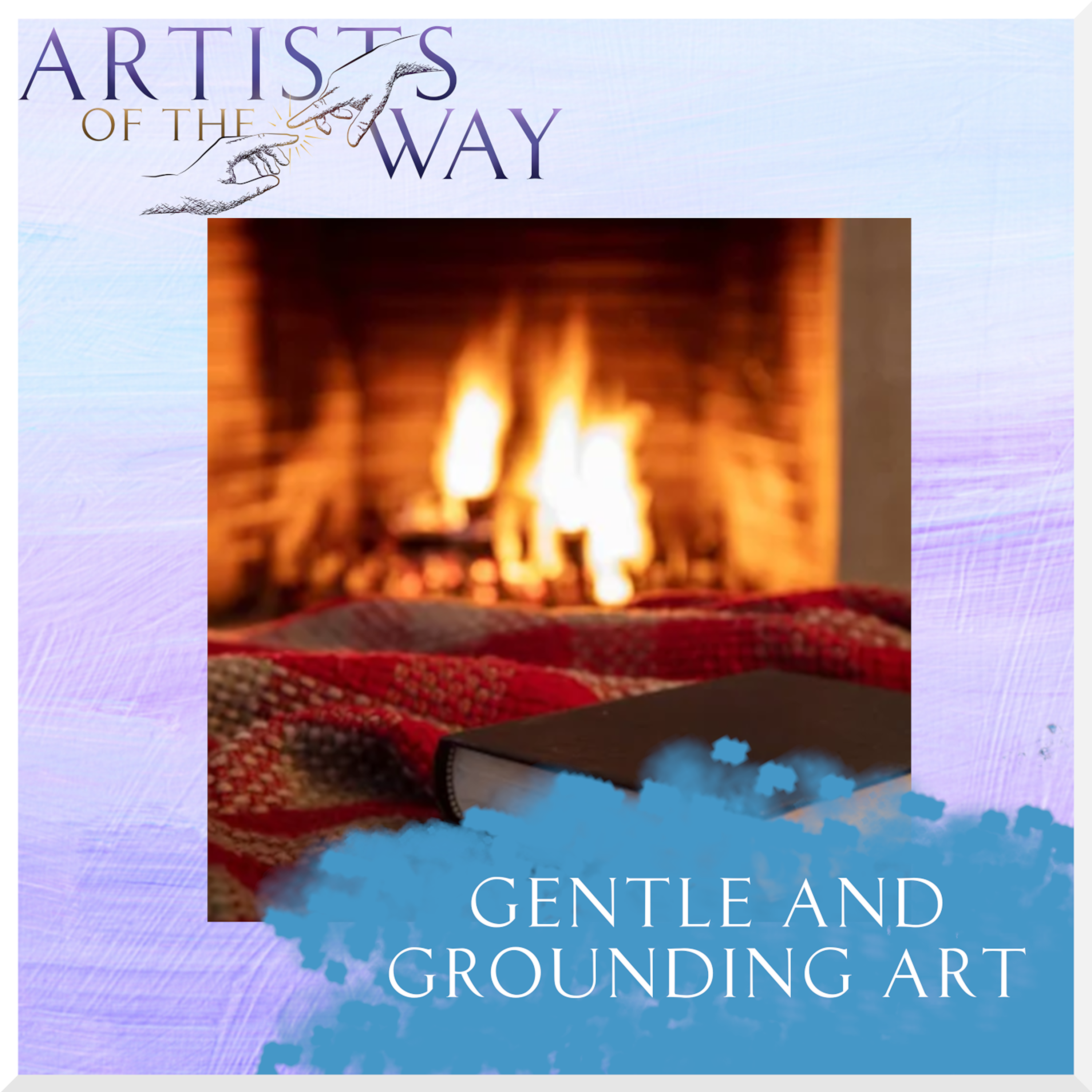 Gentle and Grounding Art