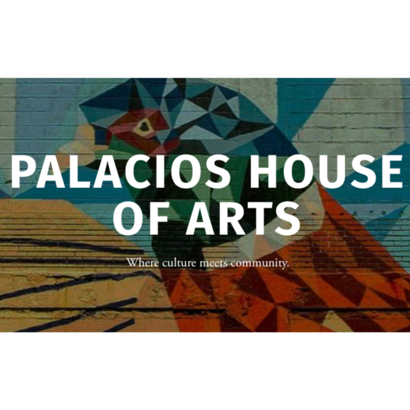 Palacios House of Arts - Gloria and Raudol Palacios
