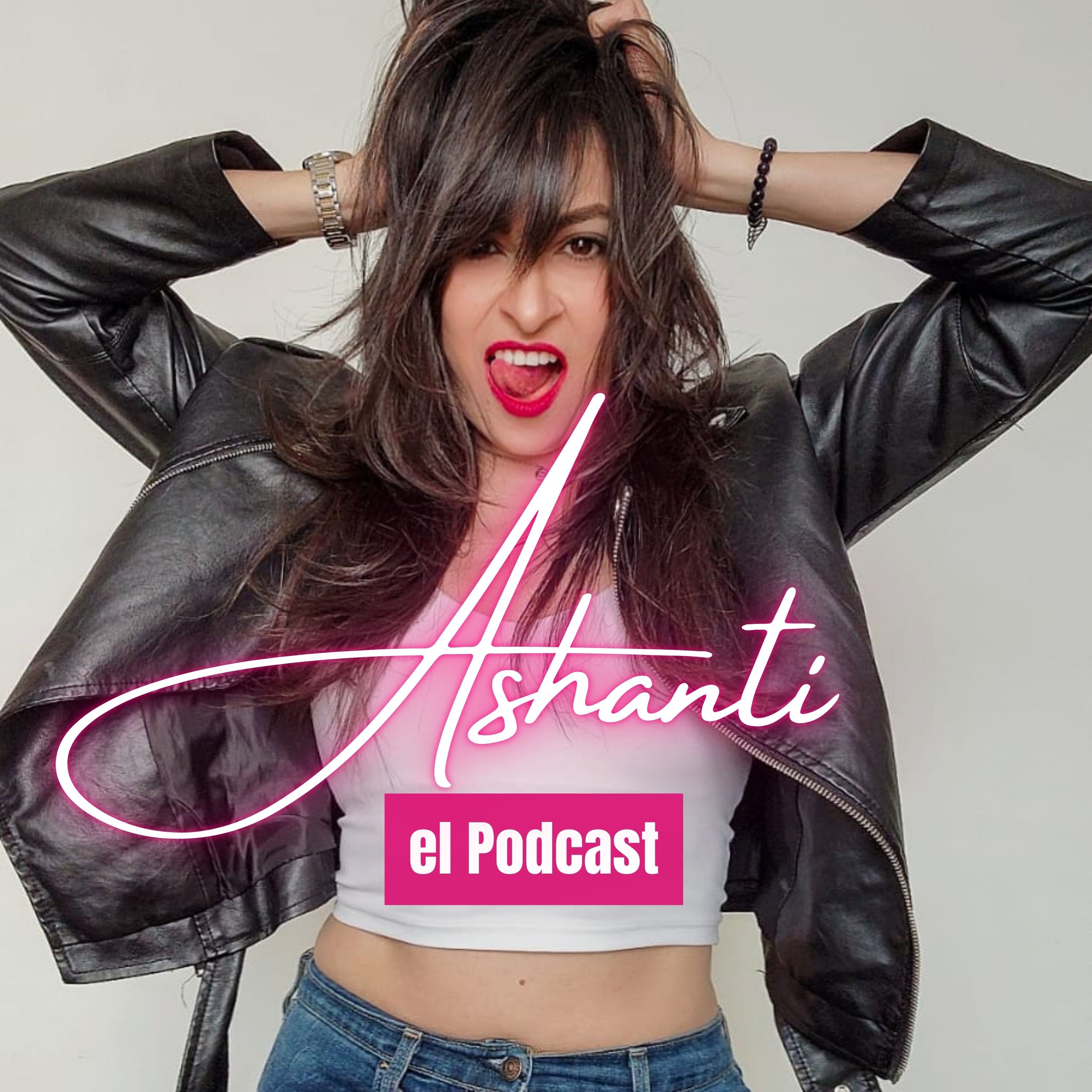 Ashanti el Podcast