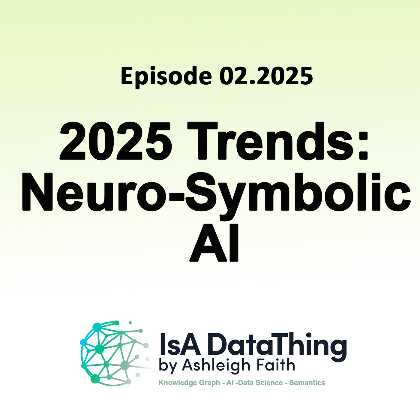 2025 Trends: Neuro-Symbolic AI w/Amy Hodler & Paco Nathan episode artwork