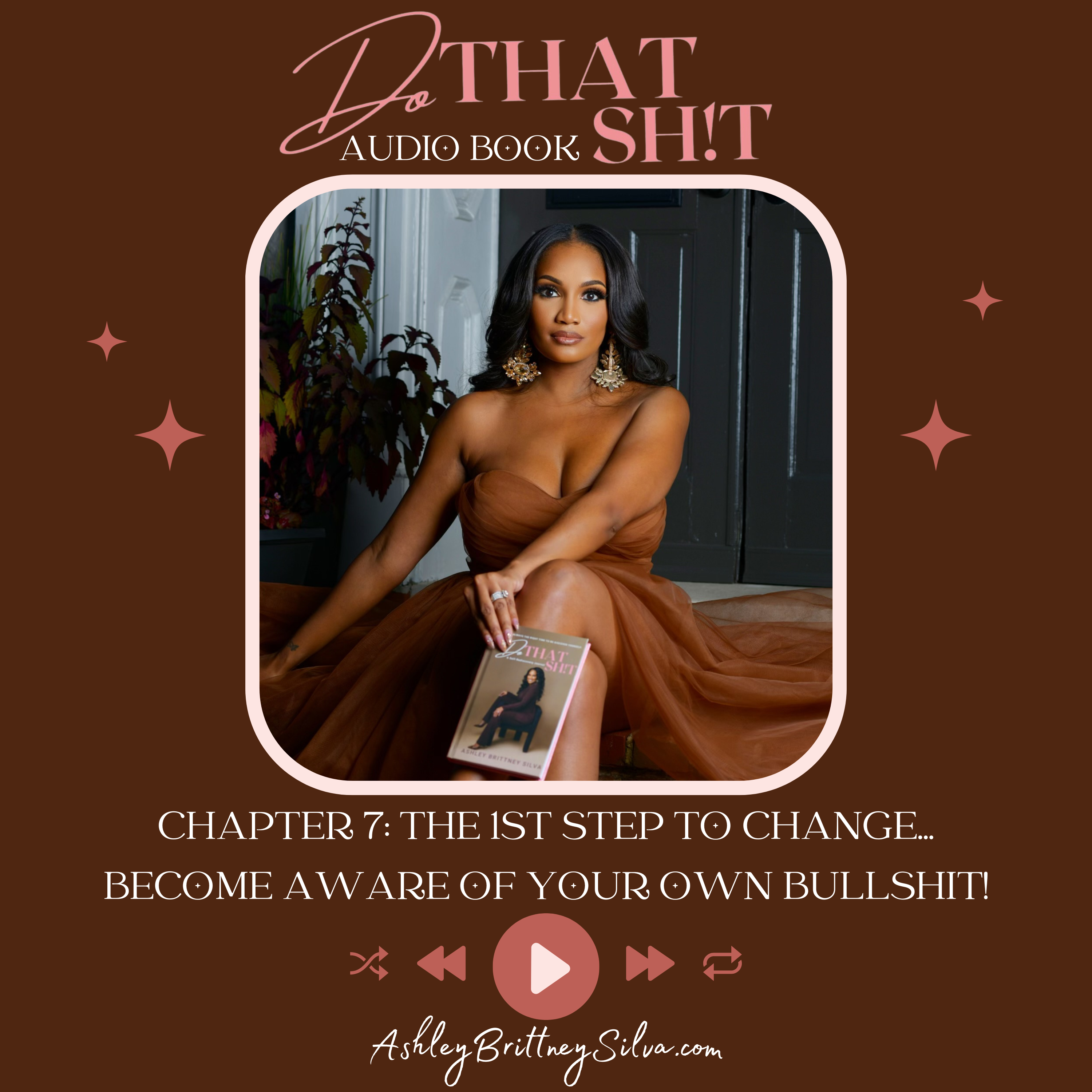 DO THAT SH!T-CHAPTER 7: THE 1ST STEP TO CHANGE IS TO BECOME AWARE OF YOUR OWN BULLSH!T episode artwork