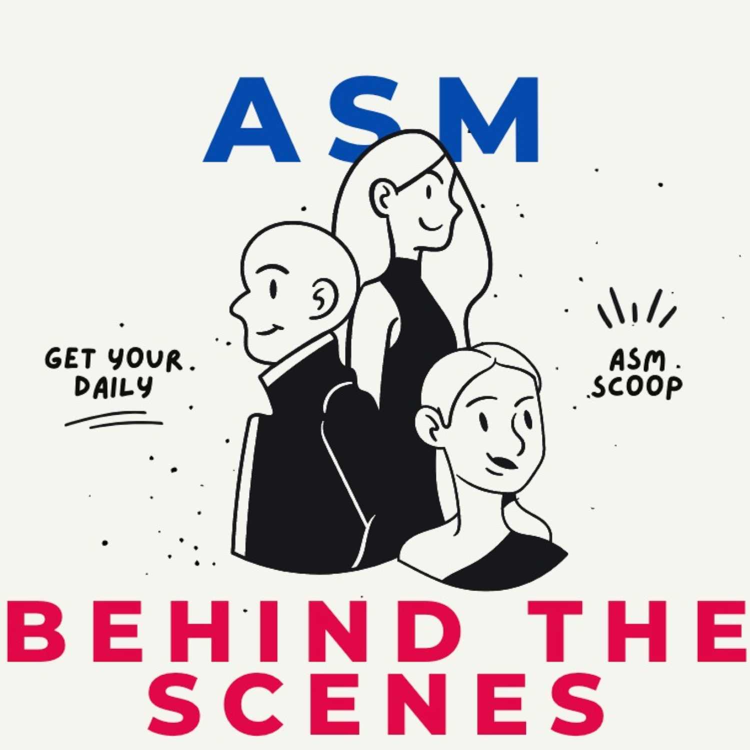 ASM Behind the Scenes