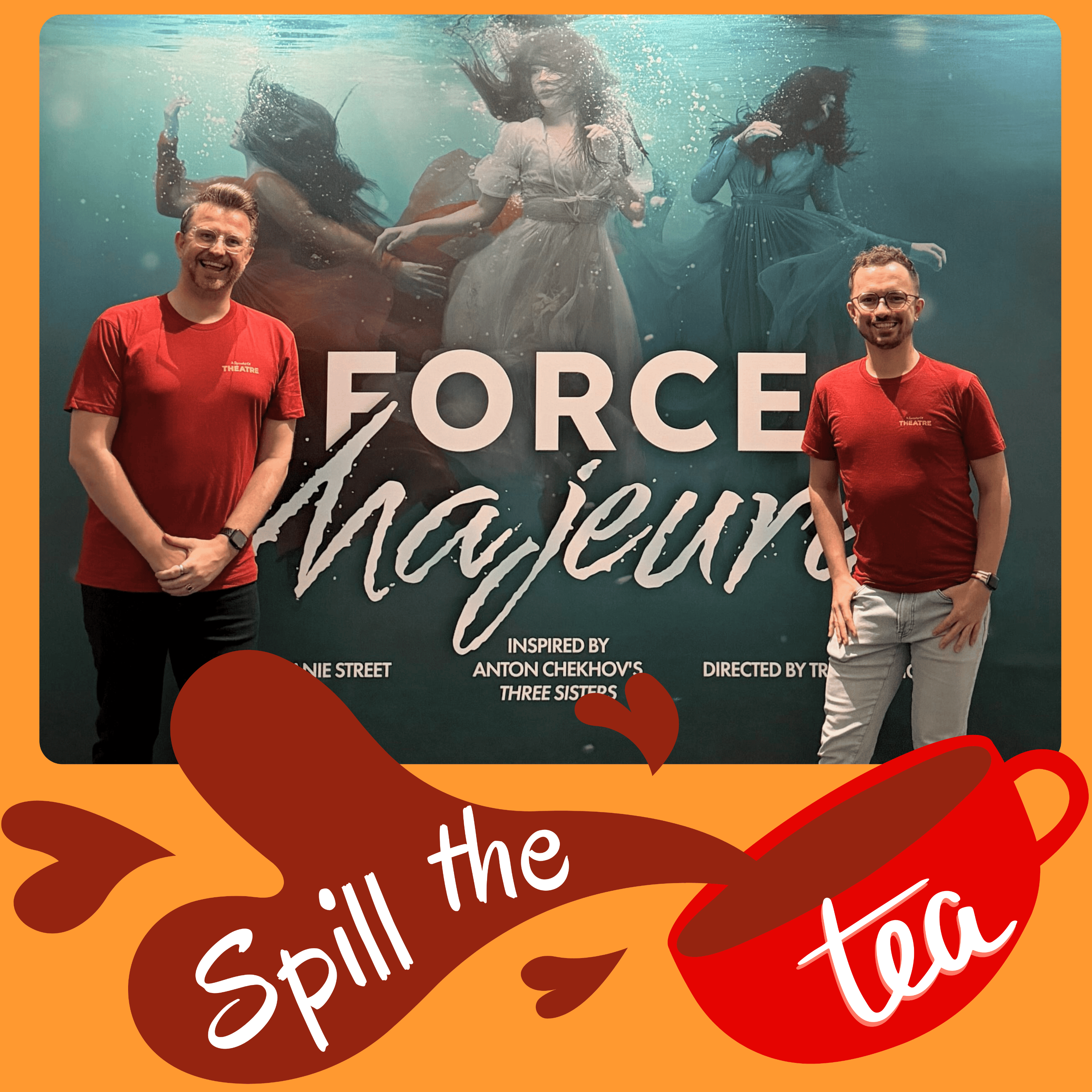 Force Majeure - 'Spill the Tea" Theatre Review episode artwork
