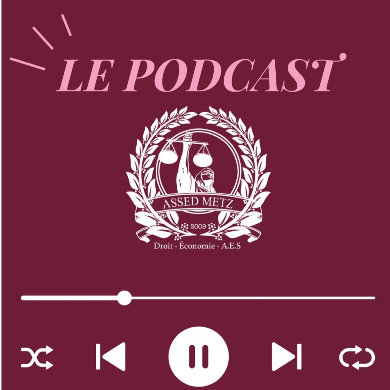 ASSED METZ Podcast