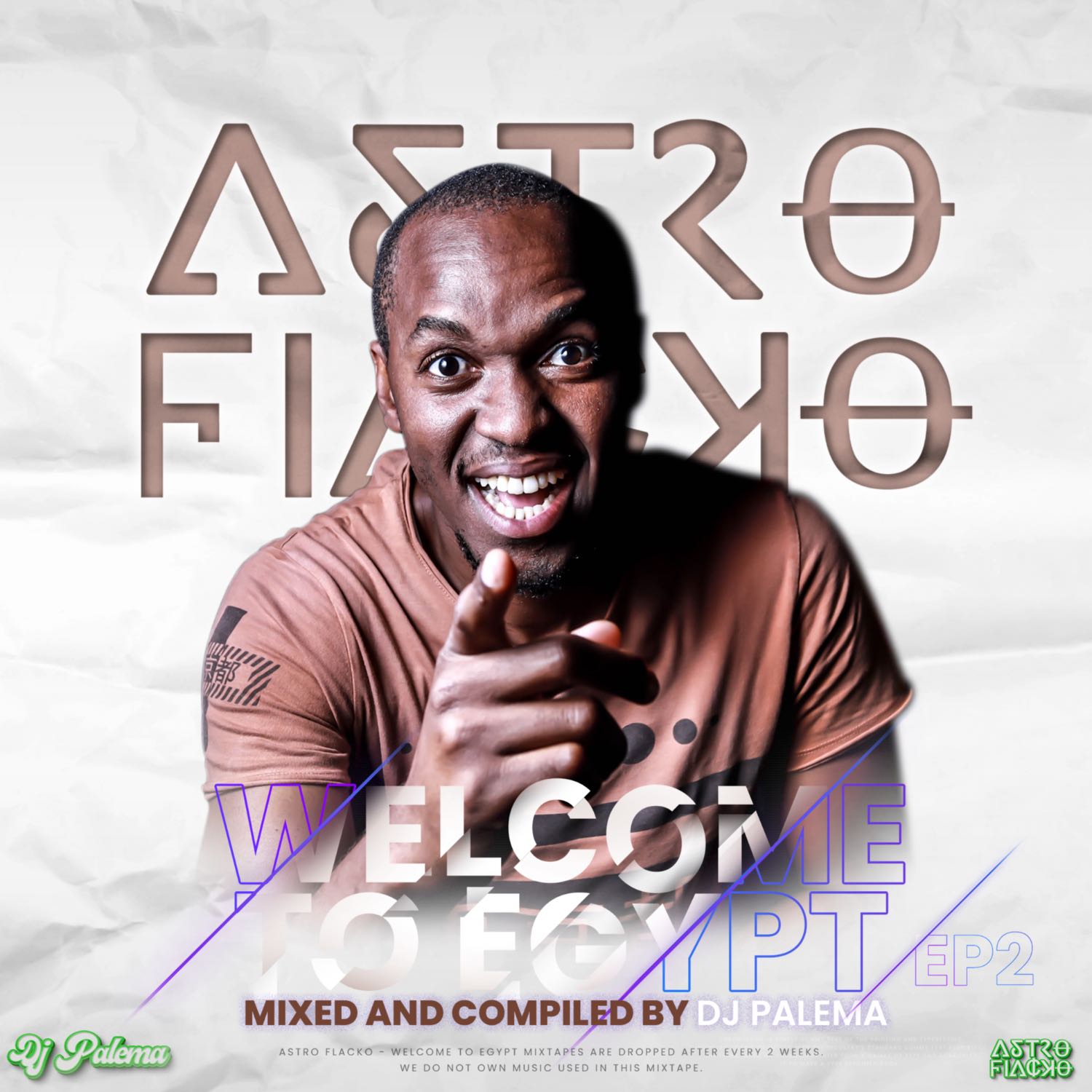 Astro Flacko - Welcome to Egypt ( MIXED AND COMPILED BY DJ PALEMA)