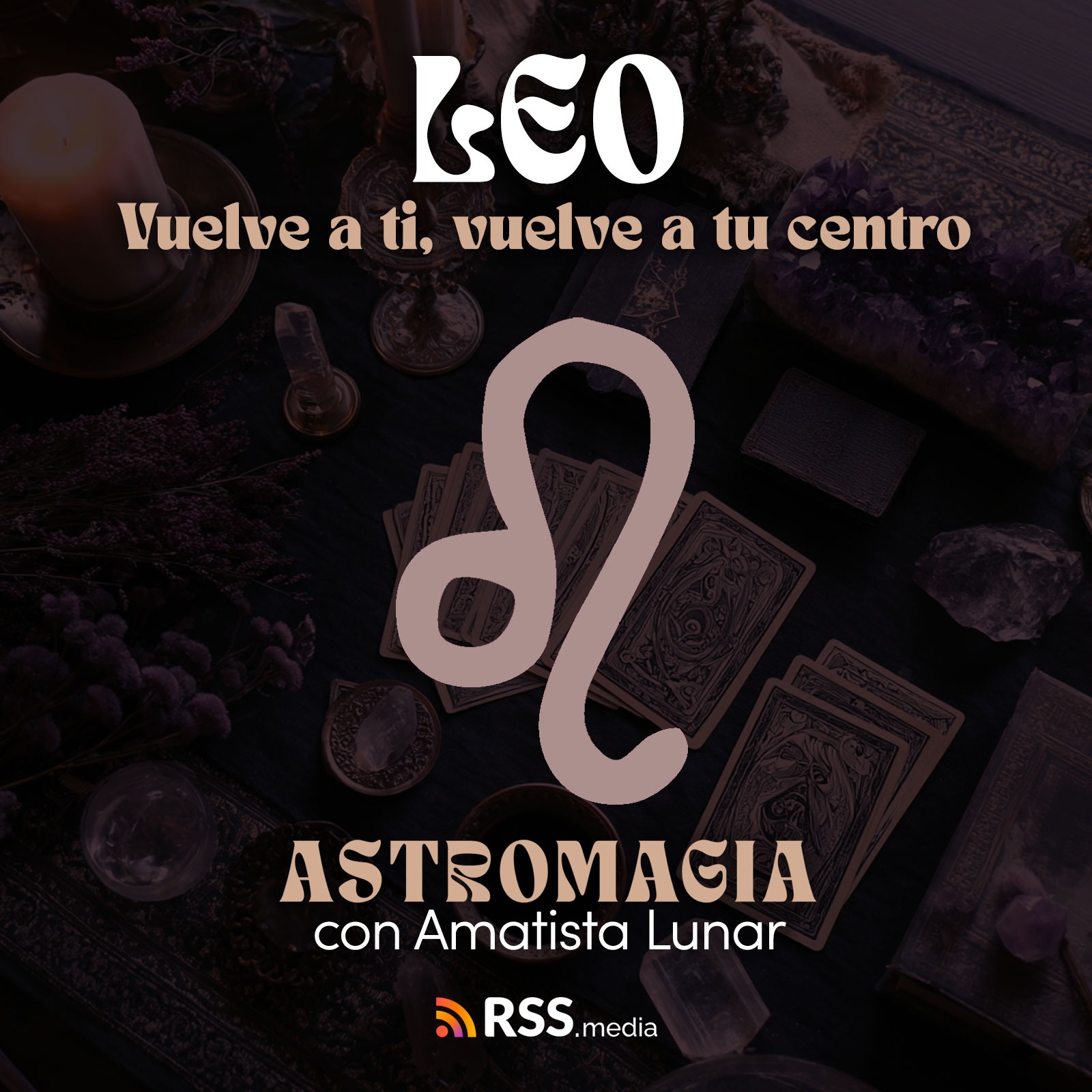 Leo: Vuelve a ti, vuelve a tu centro | Horóscopo Julio 2025 episode artwork