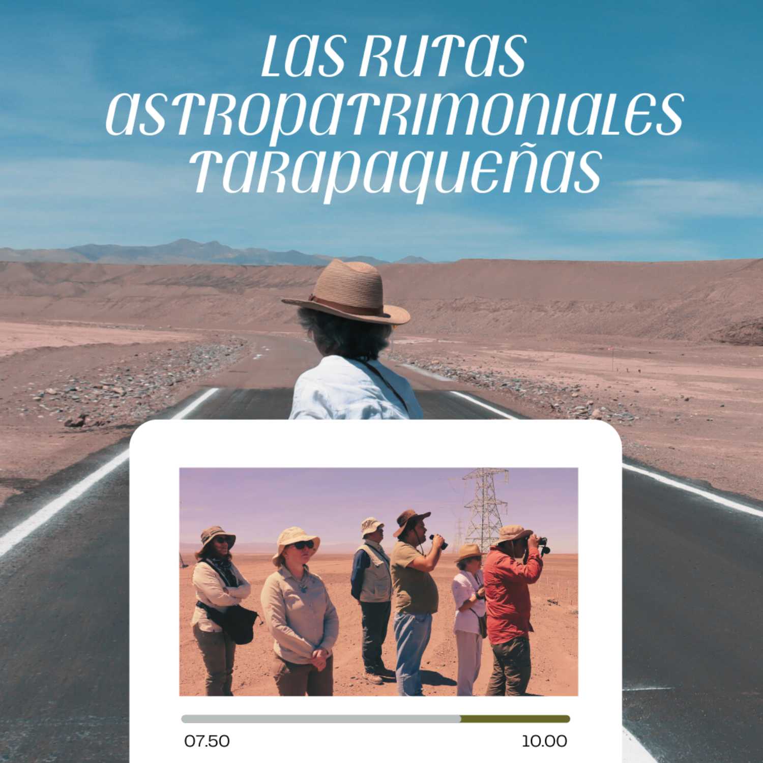 Las Rutas Astropatrimoniales Tarapaqueñas