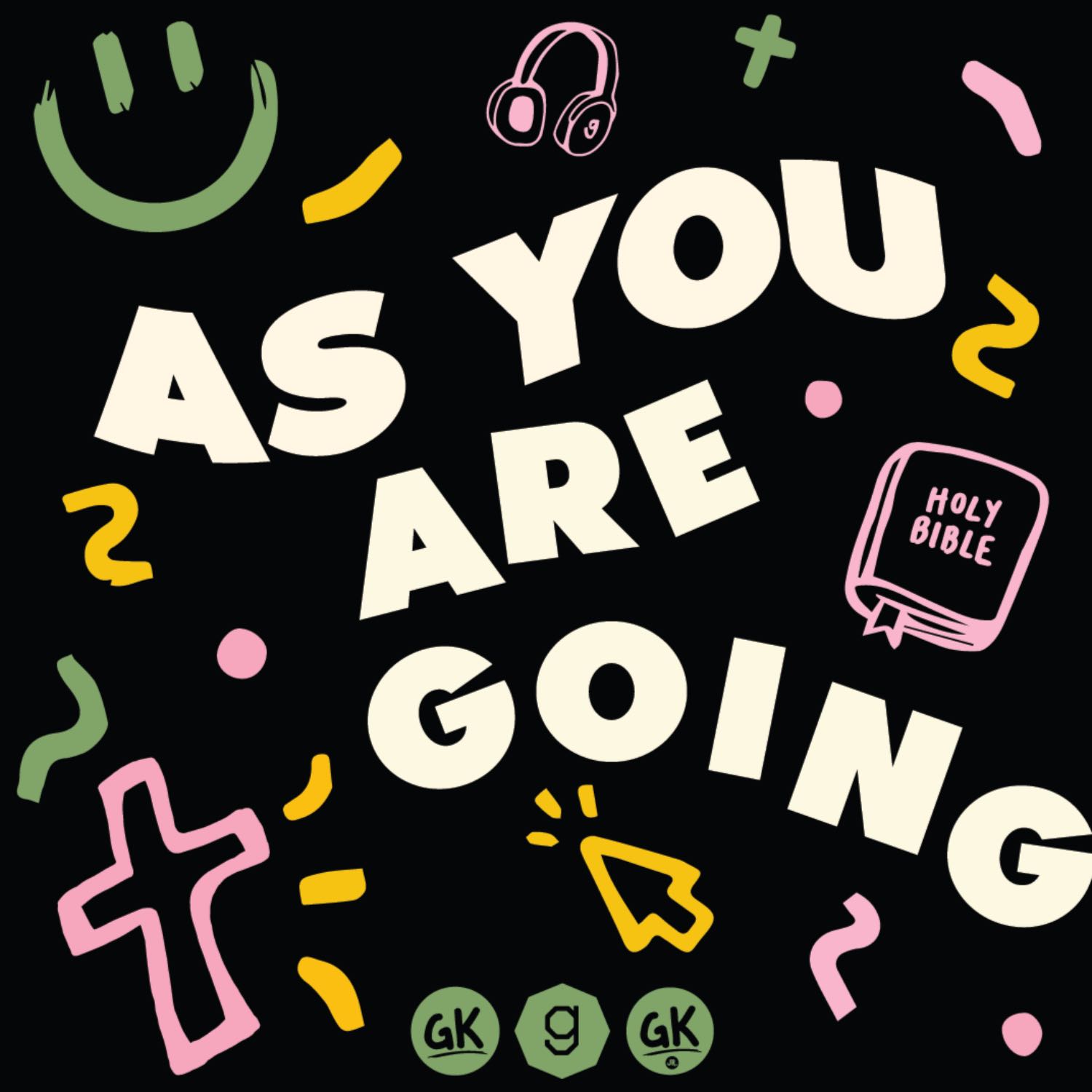 As You Are Going - Getwell Church