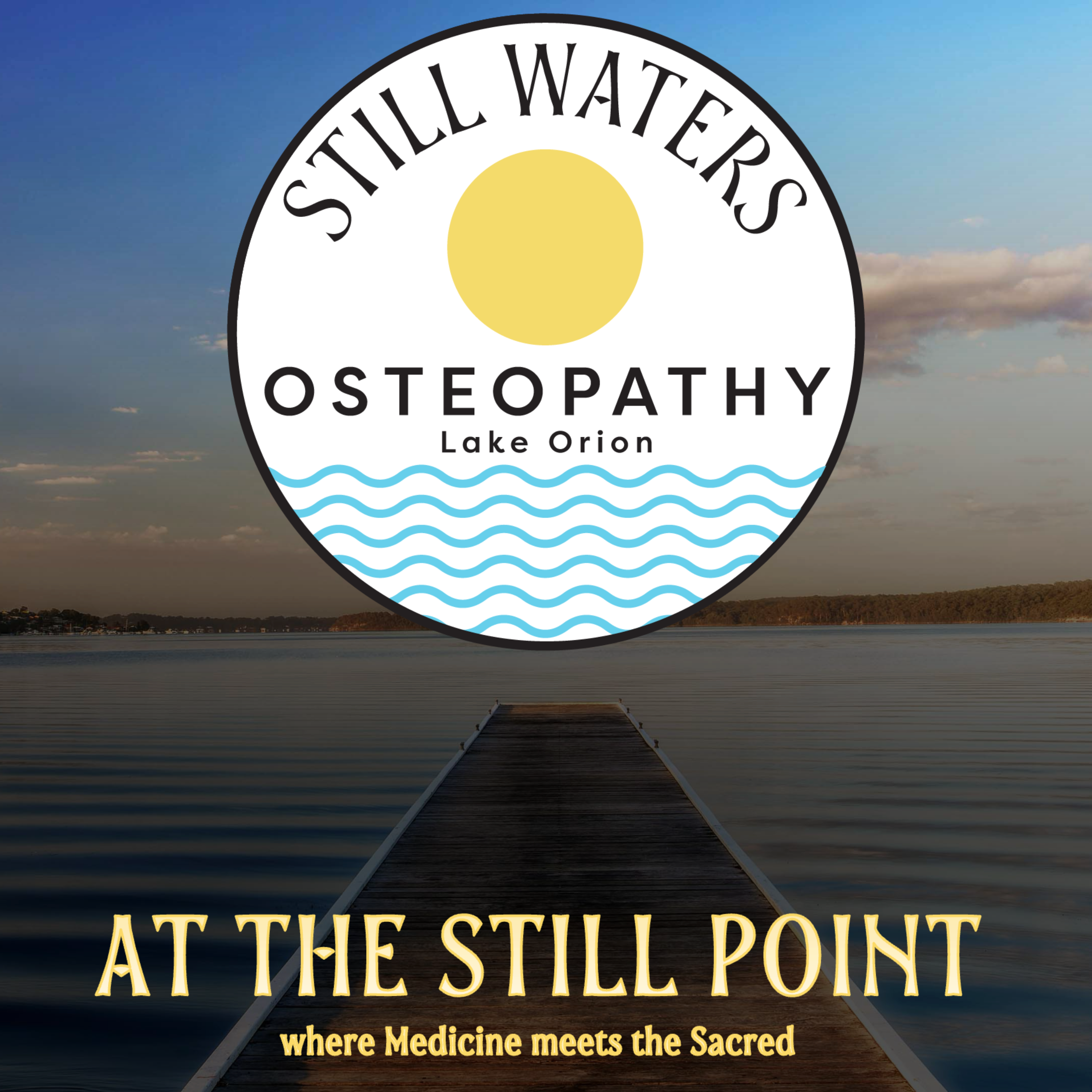 AT THE STILL POINT: where Medicine meets the Sacred: AT THE STILL POINT: where Medicine meets the Sacred Episode 4: Body, Mind & Stars: Embracing Astrological Transformations and Rest