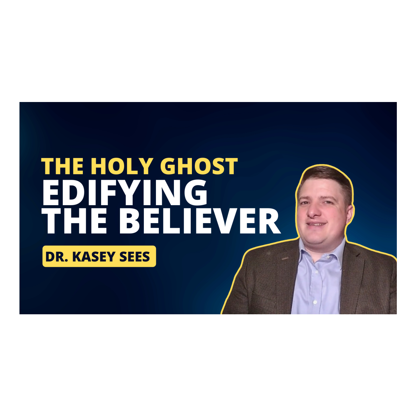 The Holy Ghost: Edifying the Believer