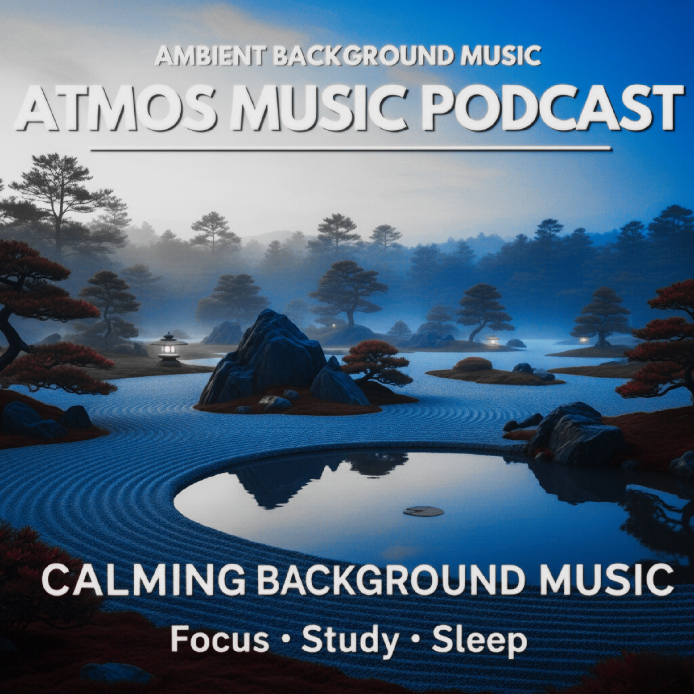 Atmos Music Podcast — Calming Ambient Background Music