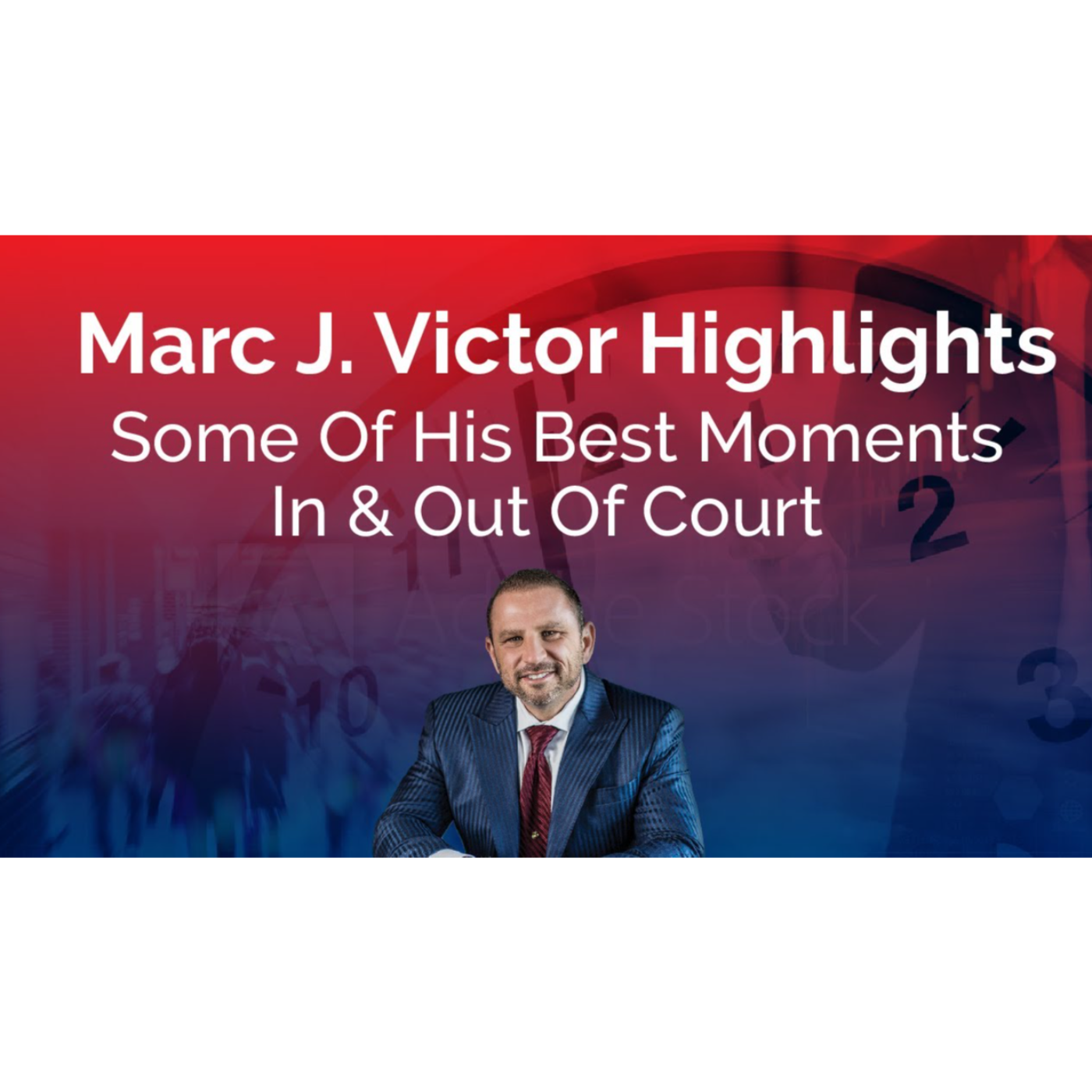 Marc J. Victor Highlights - Some of His Best Moments In and Out of Court