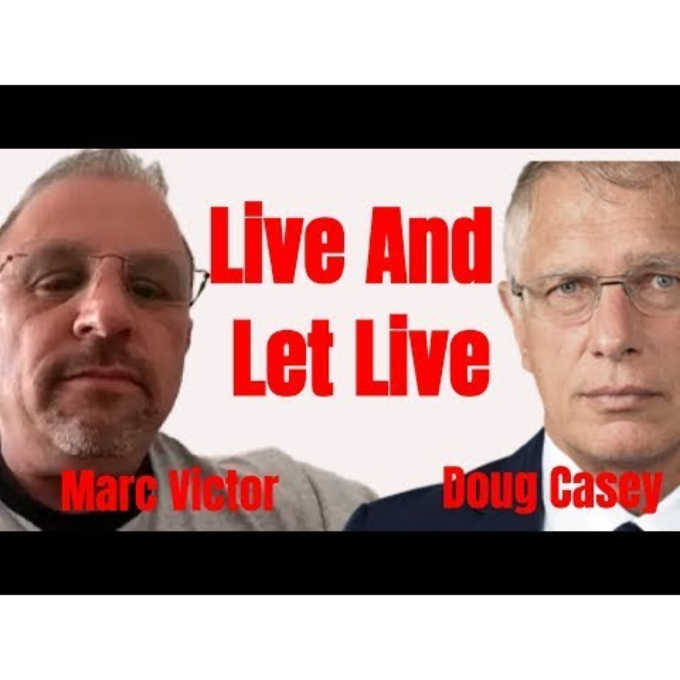 Doug Casey's Take - Marc Victor and the Live and Let Live Movement