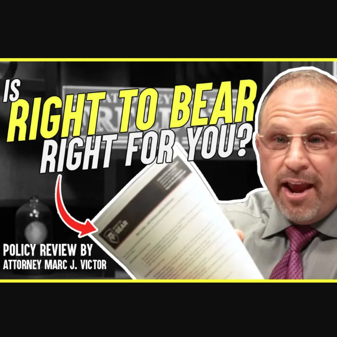 Right to Bear Policy Review by Attorney Marc J. Victor