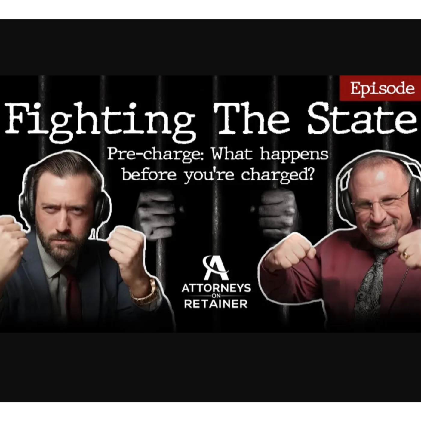 Fighting The State Ep. 2: Pre-charge - What Happens Before You're Charged?