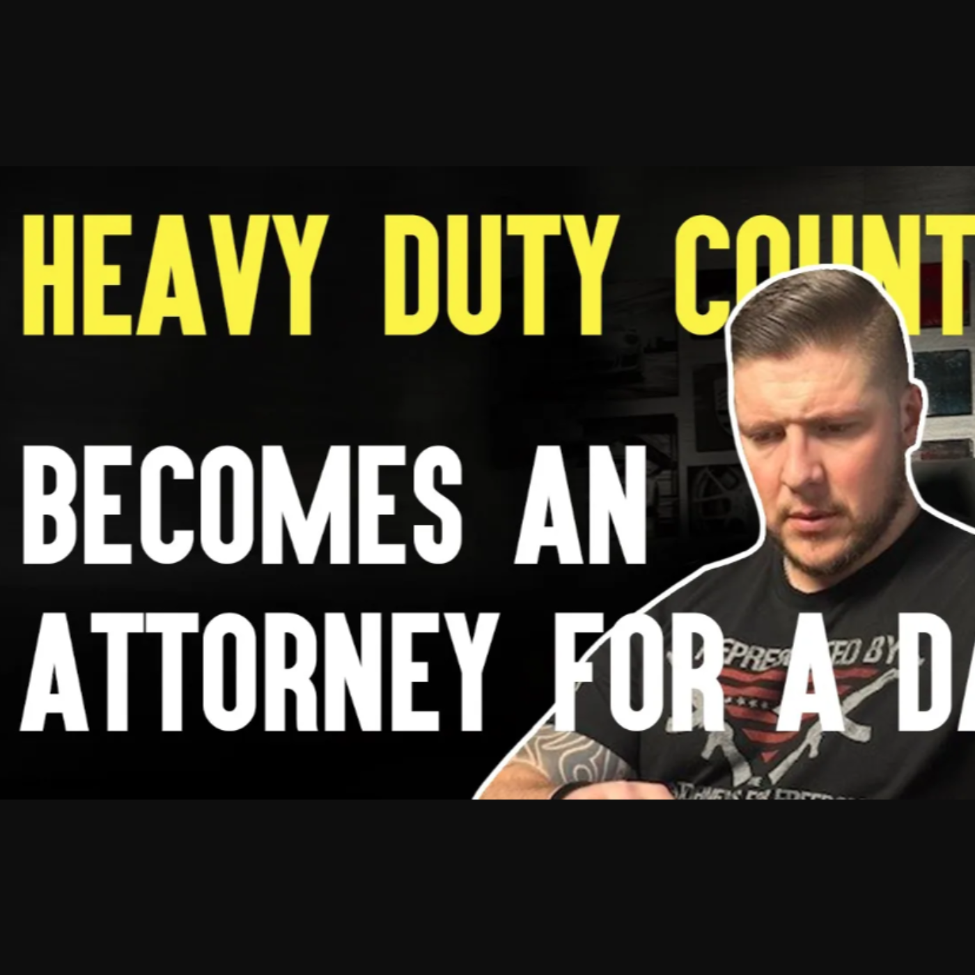 Heavy Duty Country Becomes An Attorney For A Day