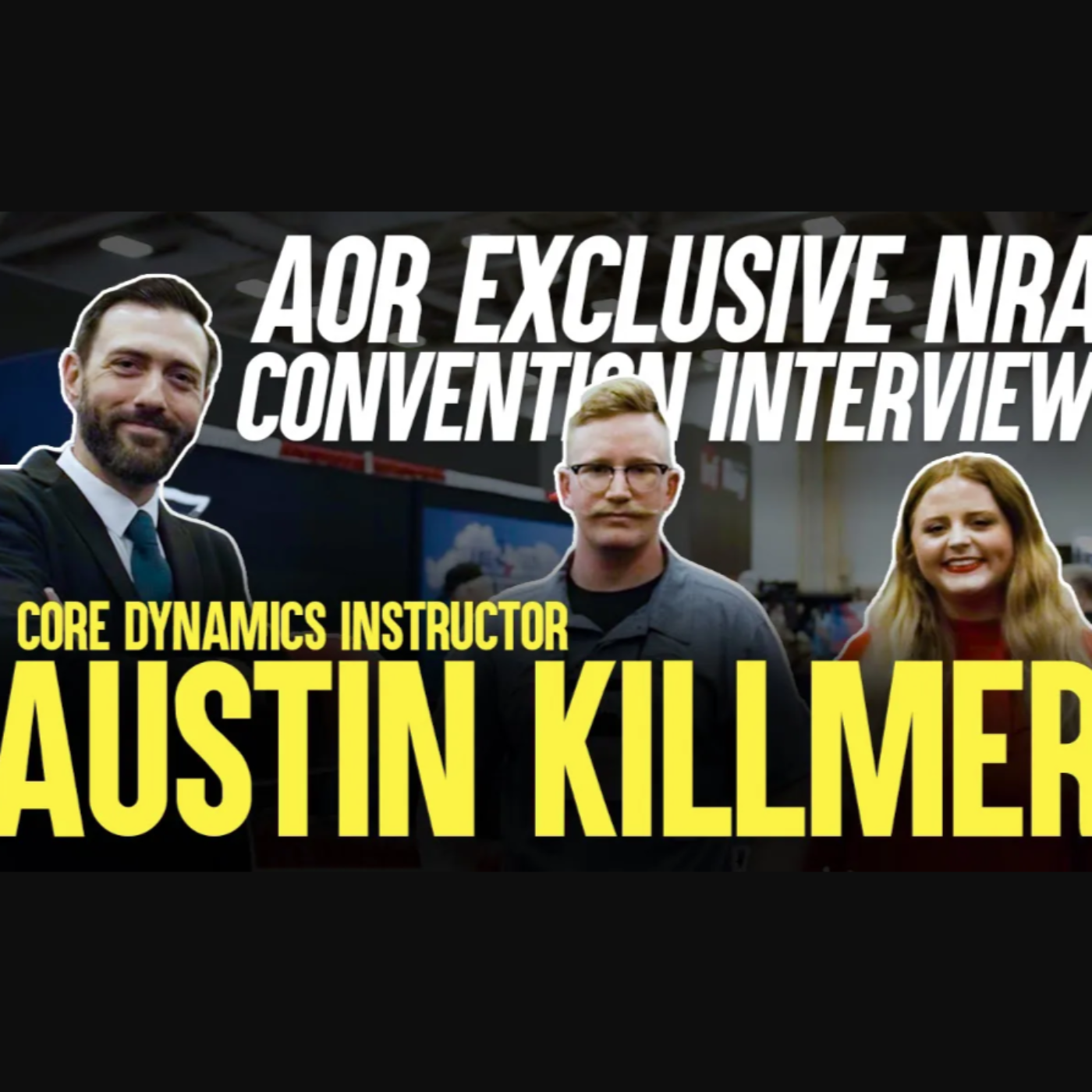 AOR Interviews Core Dynamics Instructor Austin Killmer - 2024 NRA Annual Meeting