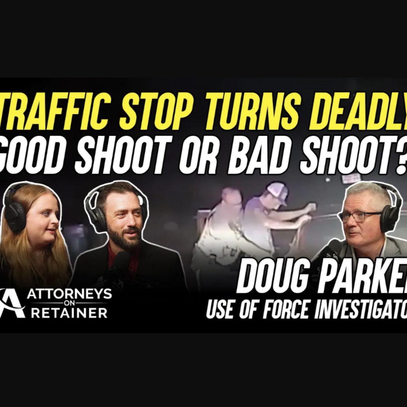 Was This Deadly Texas Traffic Stop a Good Shoot or Bad Shoot? - Legal Analysis with Doug Parker