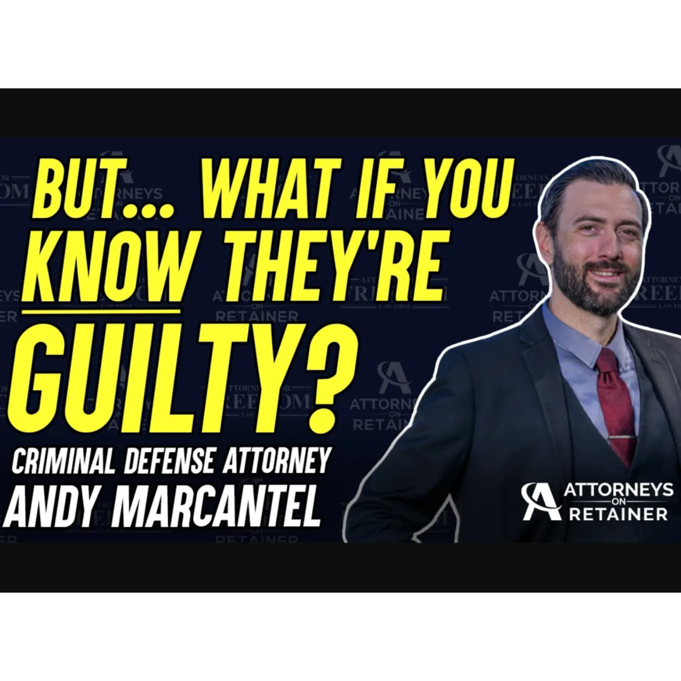 But... What If You KNOW They're Guilty? - Why Criminal Defense Attorneys Are Important!