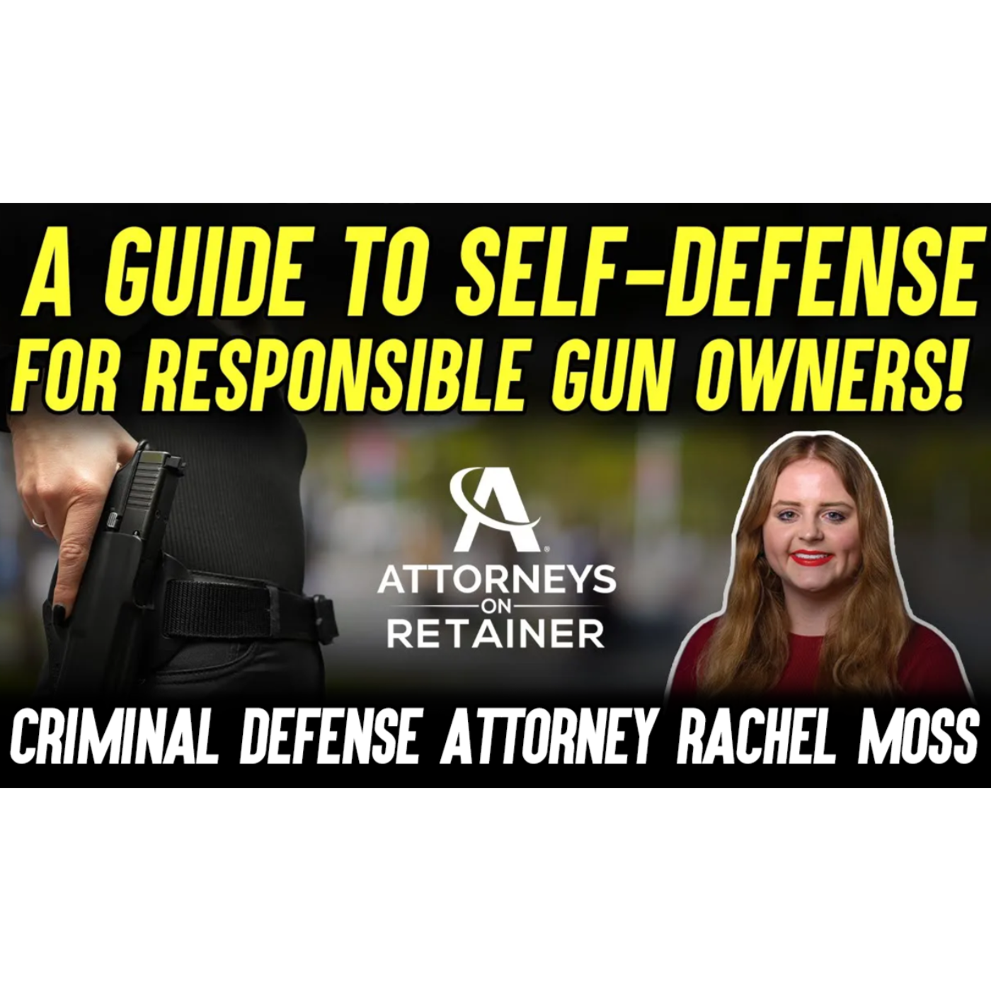 A Guide to Self-Defense for Responsible Gun Owners!