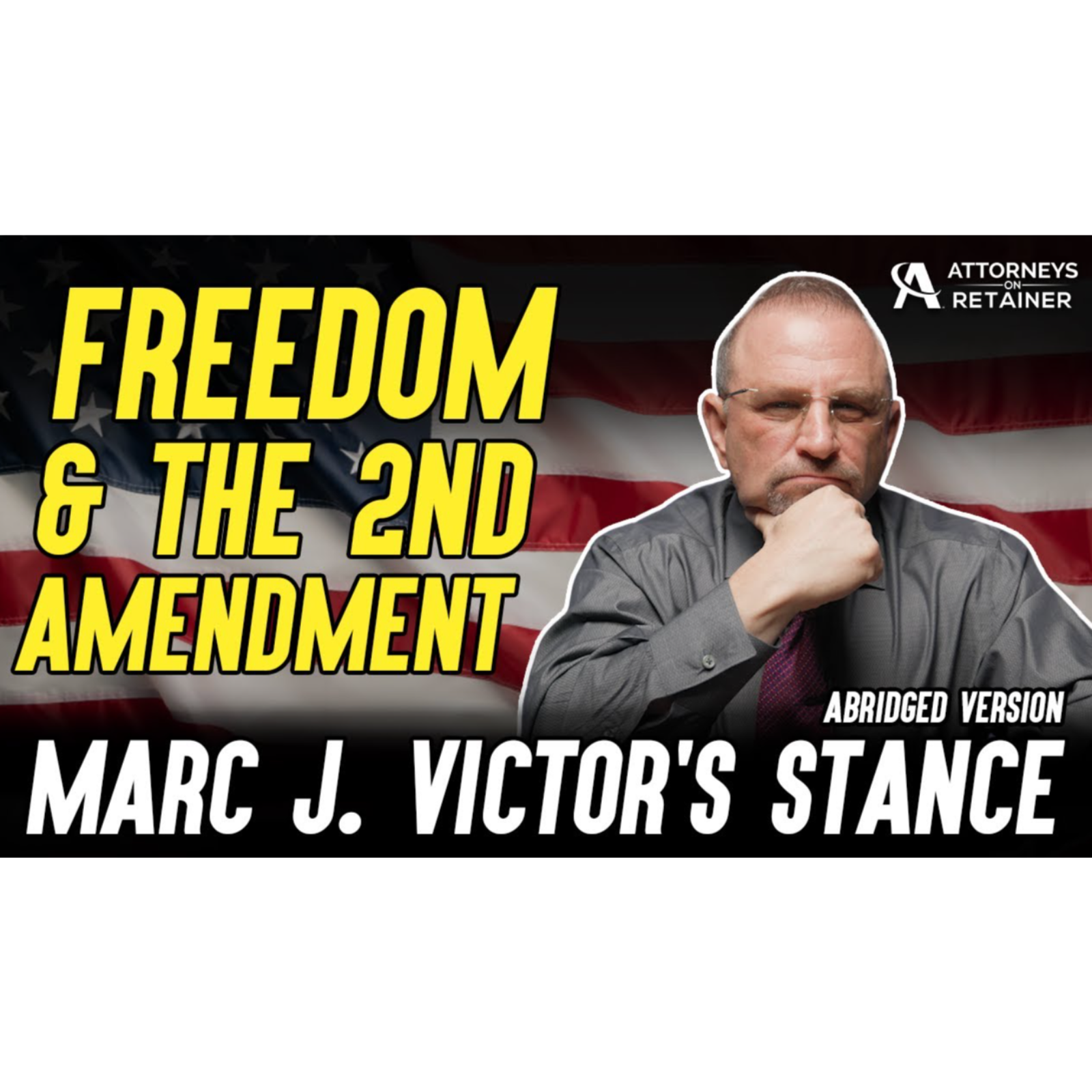 Marc J. Victor's Stance on Freedom and the 2nd Amendment (Abridged Version)