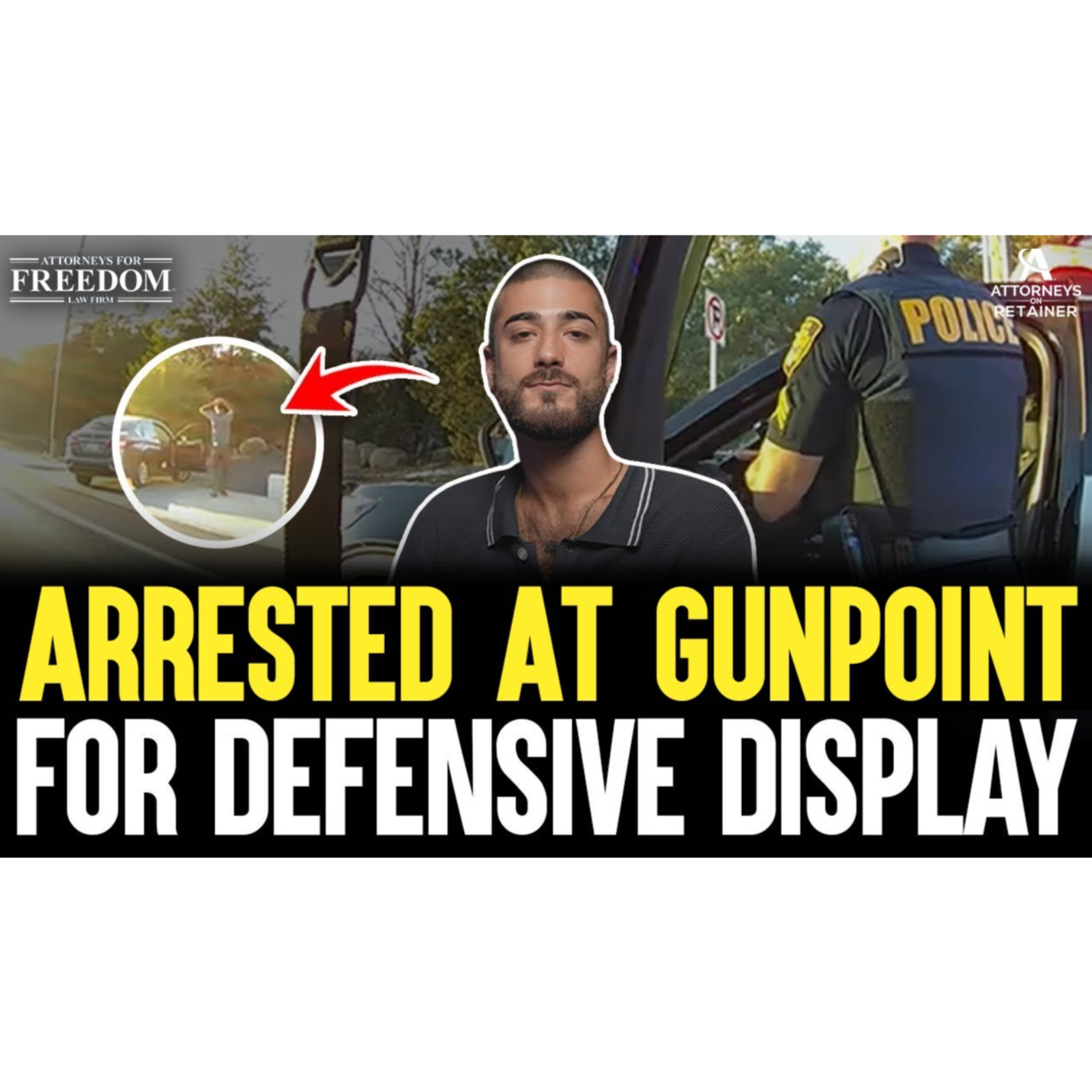 100% Innocent and ARRESTED for Defensive Display | Client Testimonial