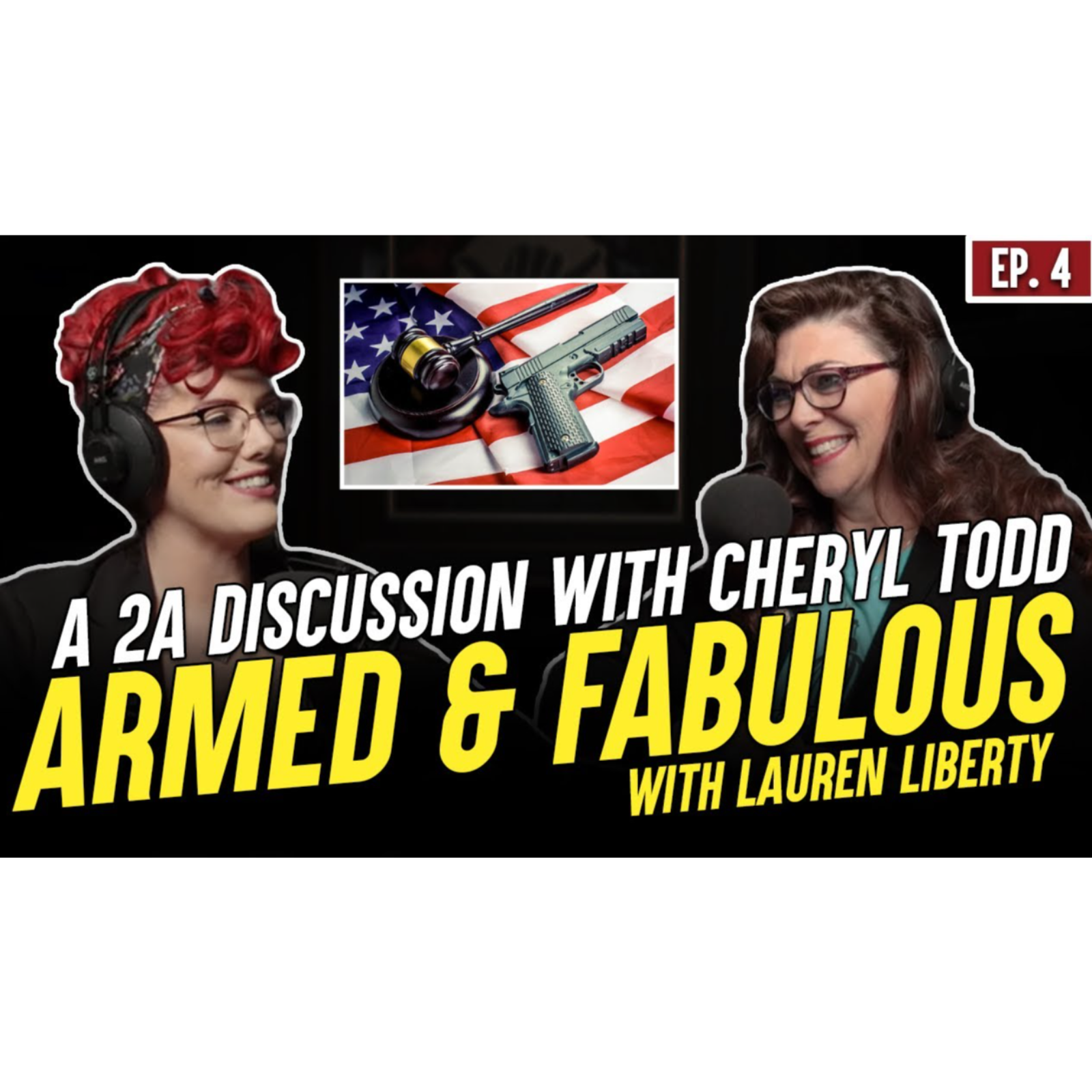 Armed & Fabulous with Lauren Liberty Ep. 4 - Cheryl Todd