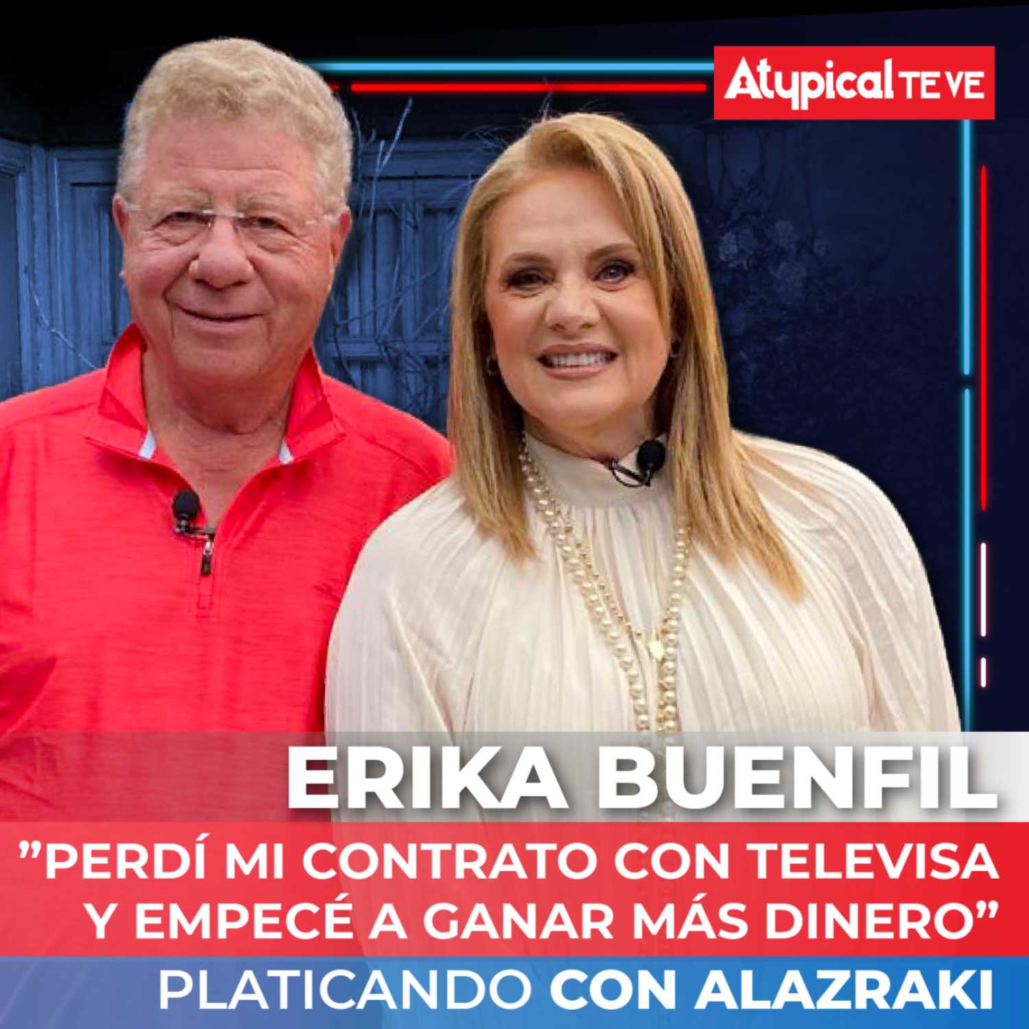 ERIKA BUENFIL | Platicando con Alazraki
