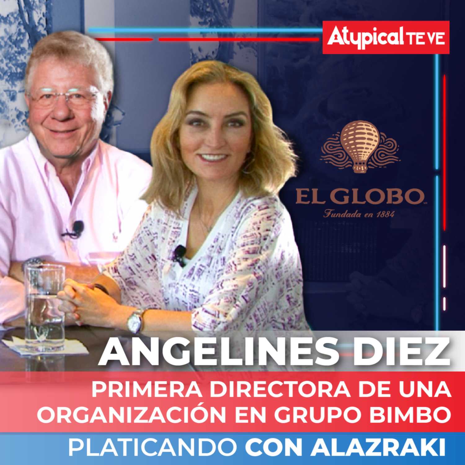 ANGELINES DIEZ (EL GLOBO) | Platicando con Alazraki