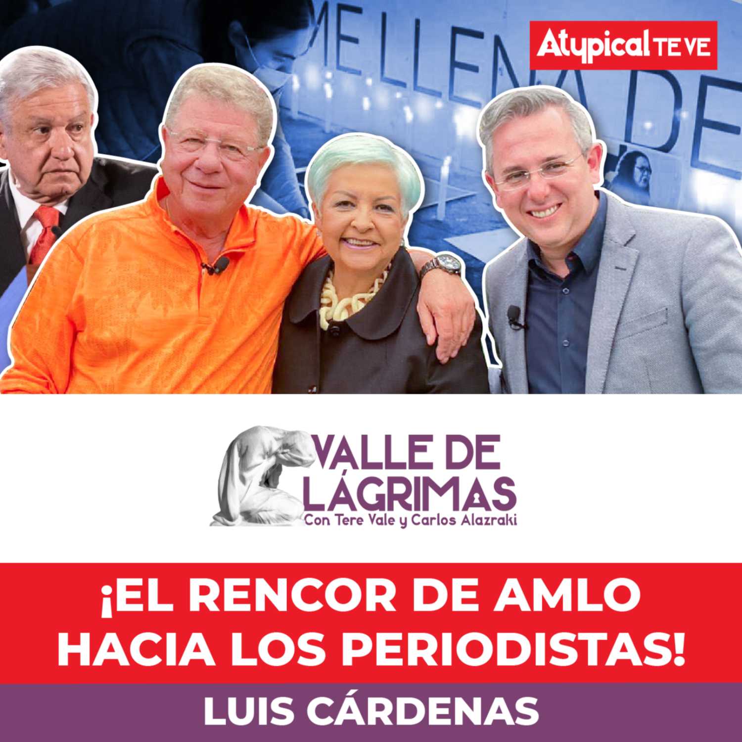 LUIS CÁRDENAS y CARLOS ALAZRAKI | Valle de Lágrimas con Tere Vale