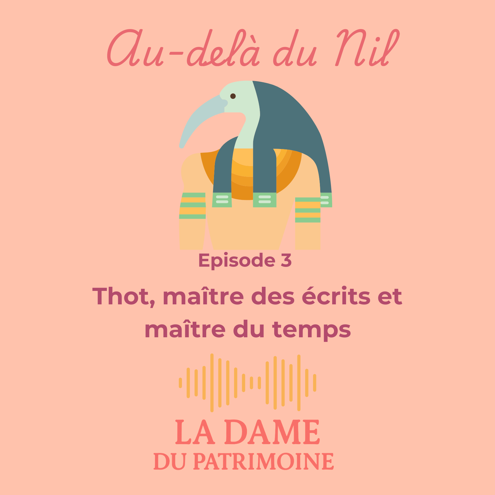 Episode 3 - Thot, maître des écrits et maître du temps episode artwork