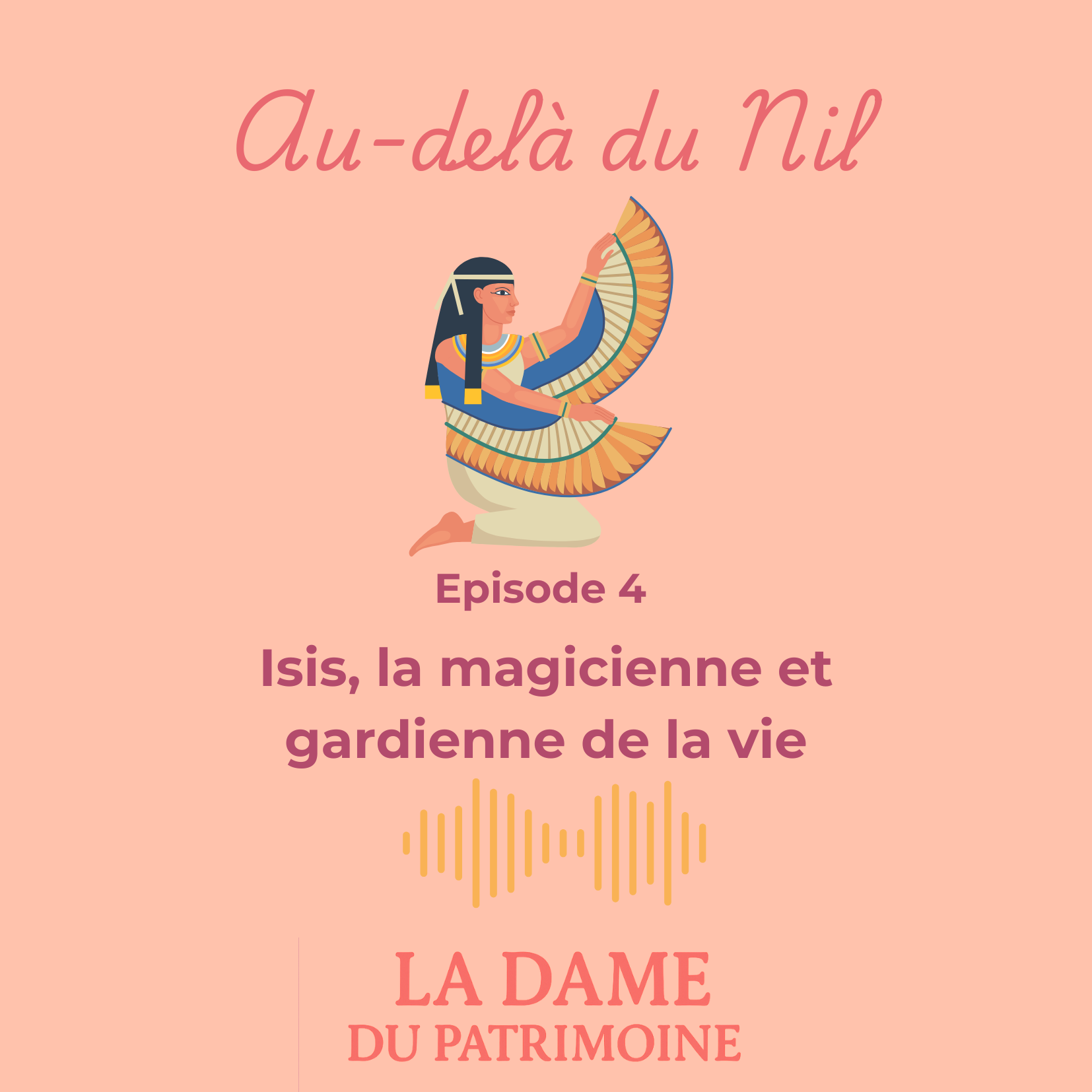 Episode 4 - Isis, la grande magicienne et gardienne de la vie episode artwork