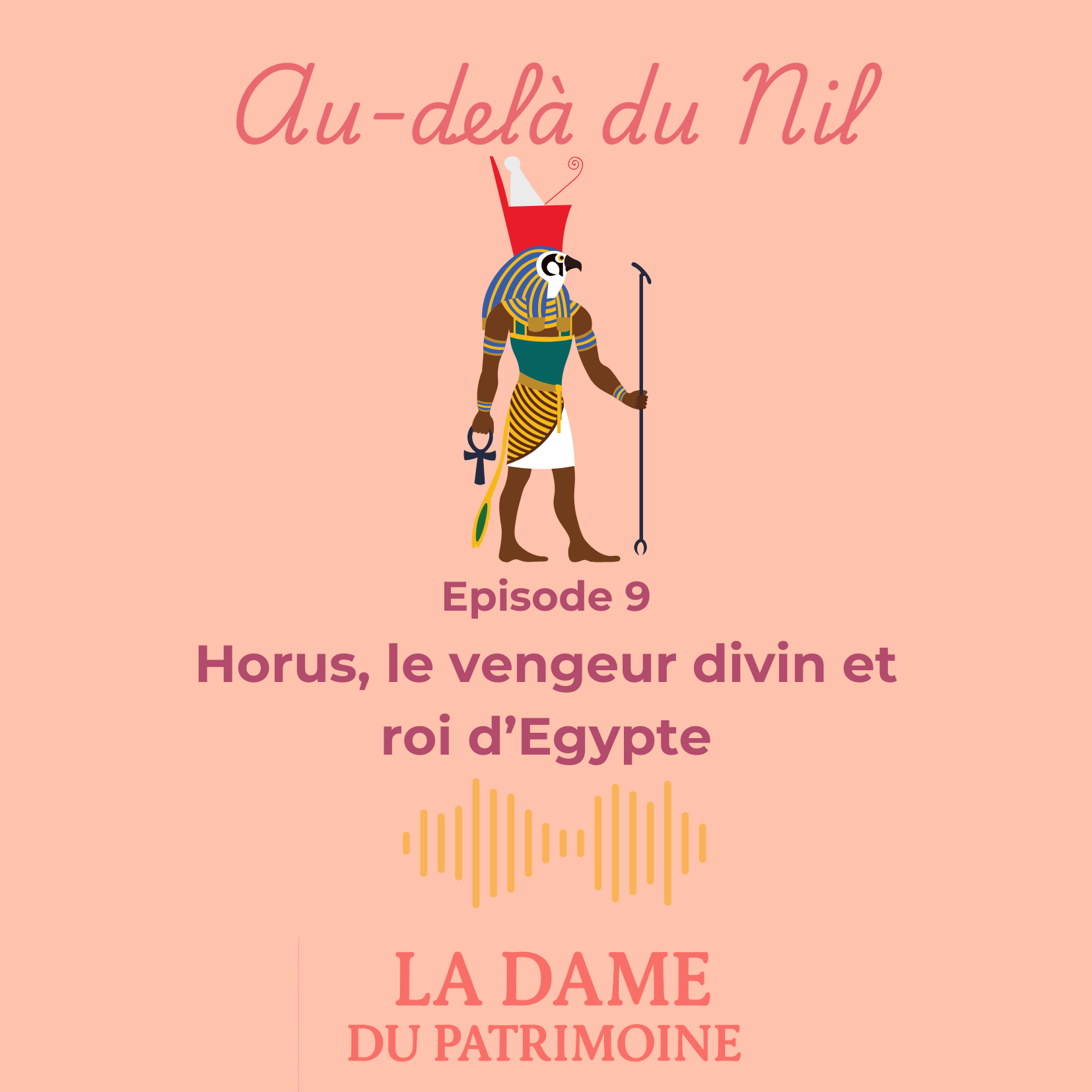 Épisode 9 -  Horus, le vengeur divin et roi d’Égypte episode artwork