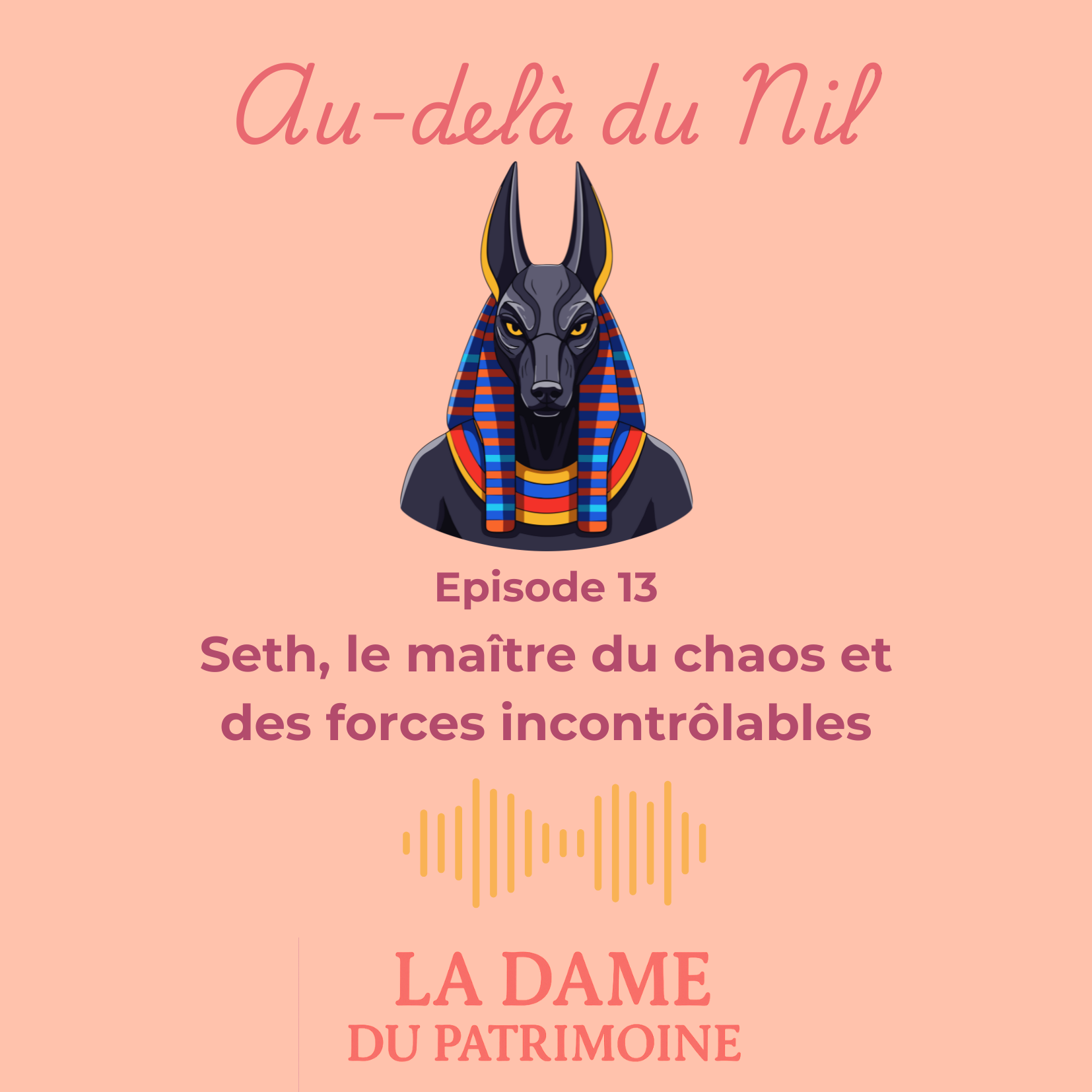 Episode 13 - Seth, le maître du chaos et des forces incontrôlables episode artwork