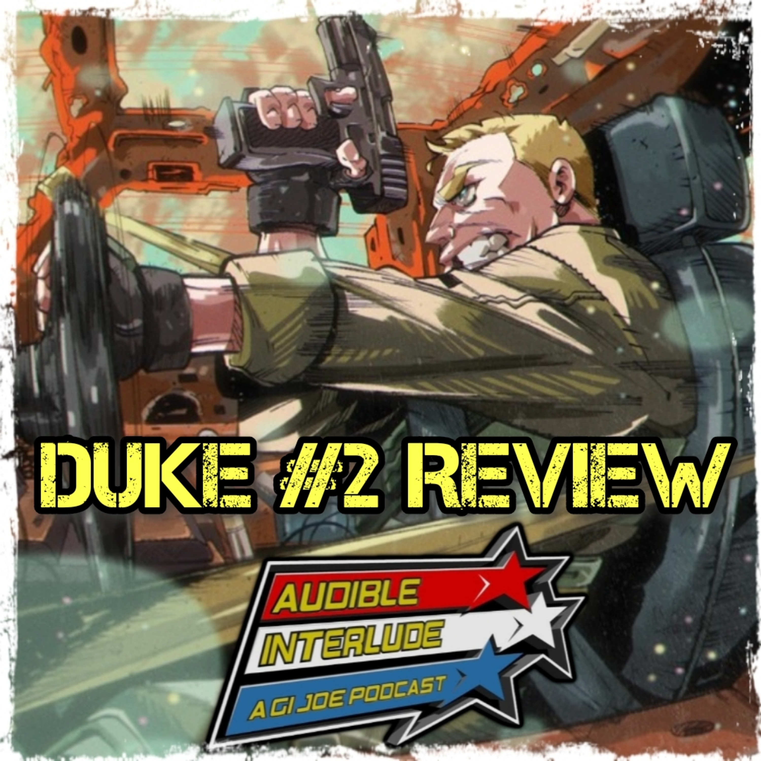 Audible Interlude: A GI Joe Podcast Duke #2 Review