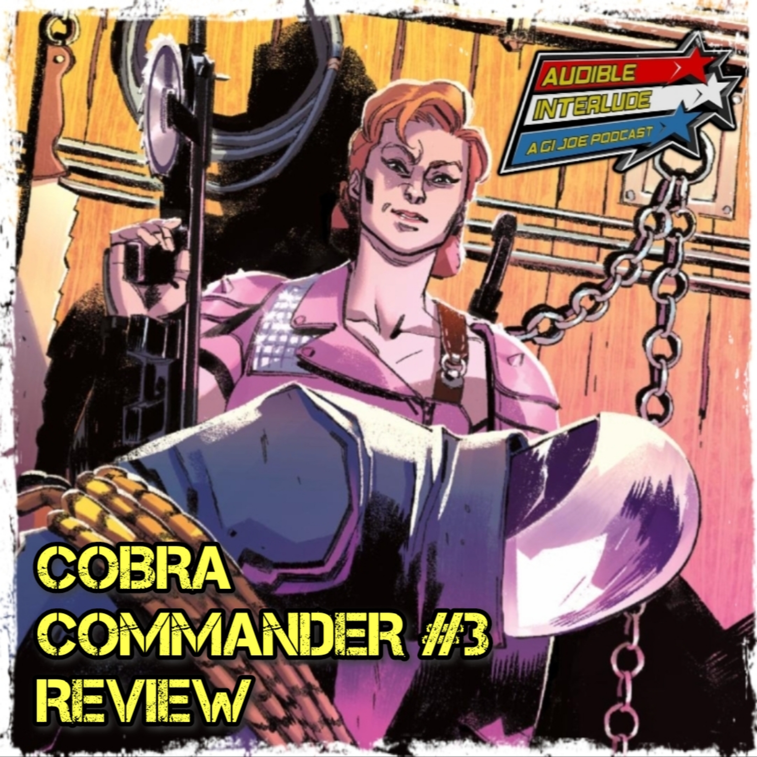 Audible Interlude: A GI Joe Podcast Cobra Commander #3 Review