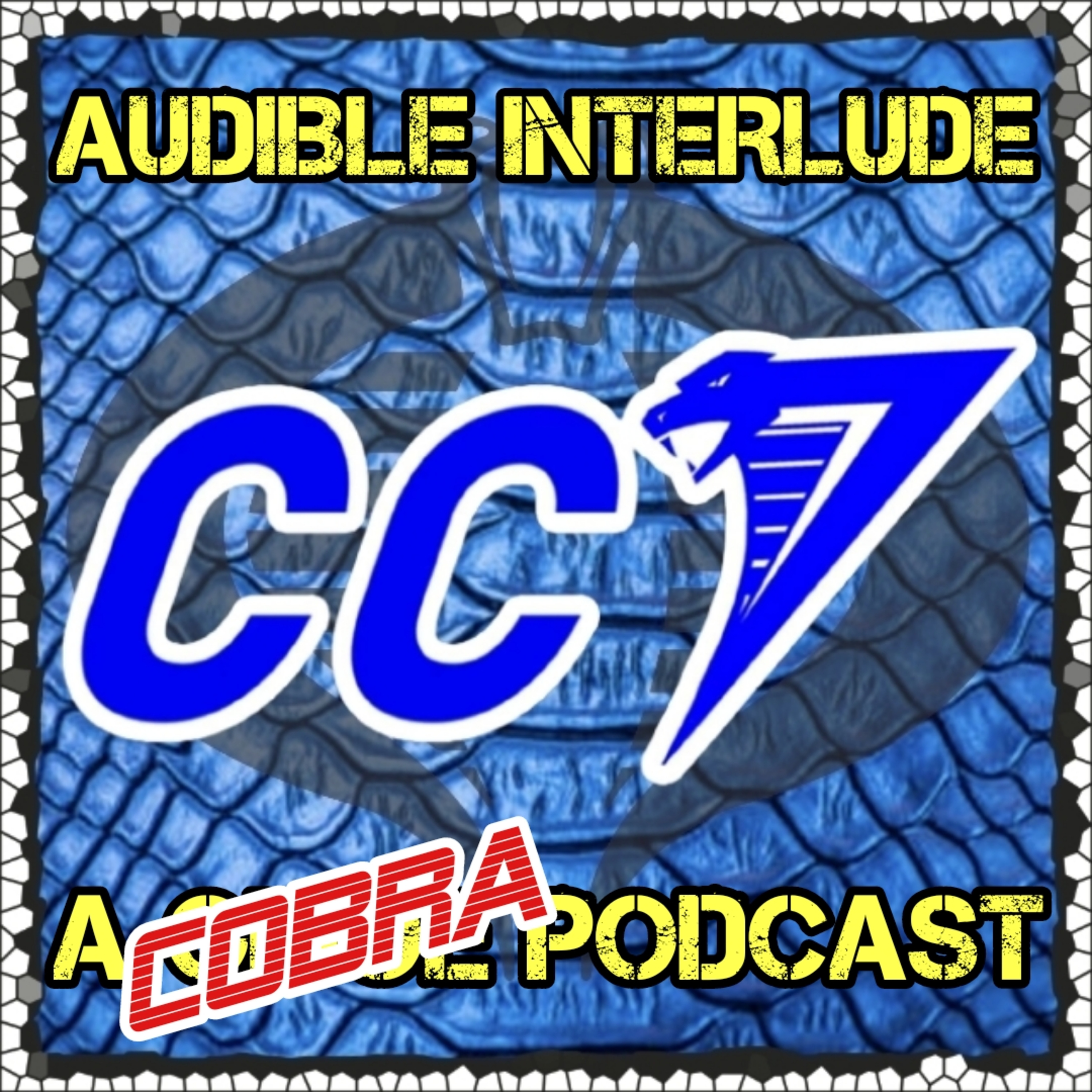 Audible Interlude: A GI Joe Podcast 21-JUL-2023 Cobra Convergence 7 episode artwork