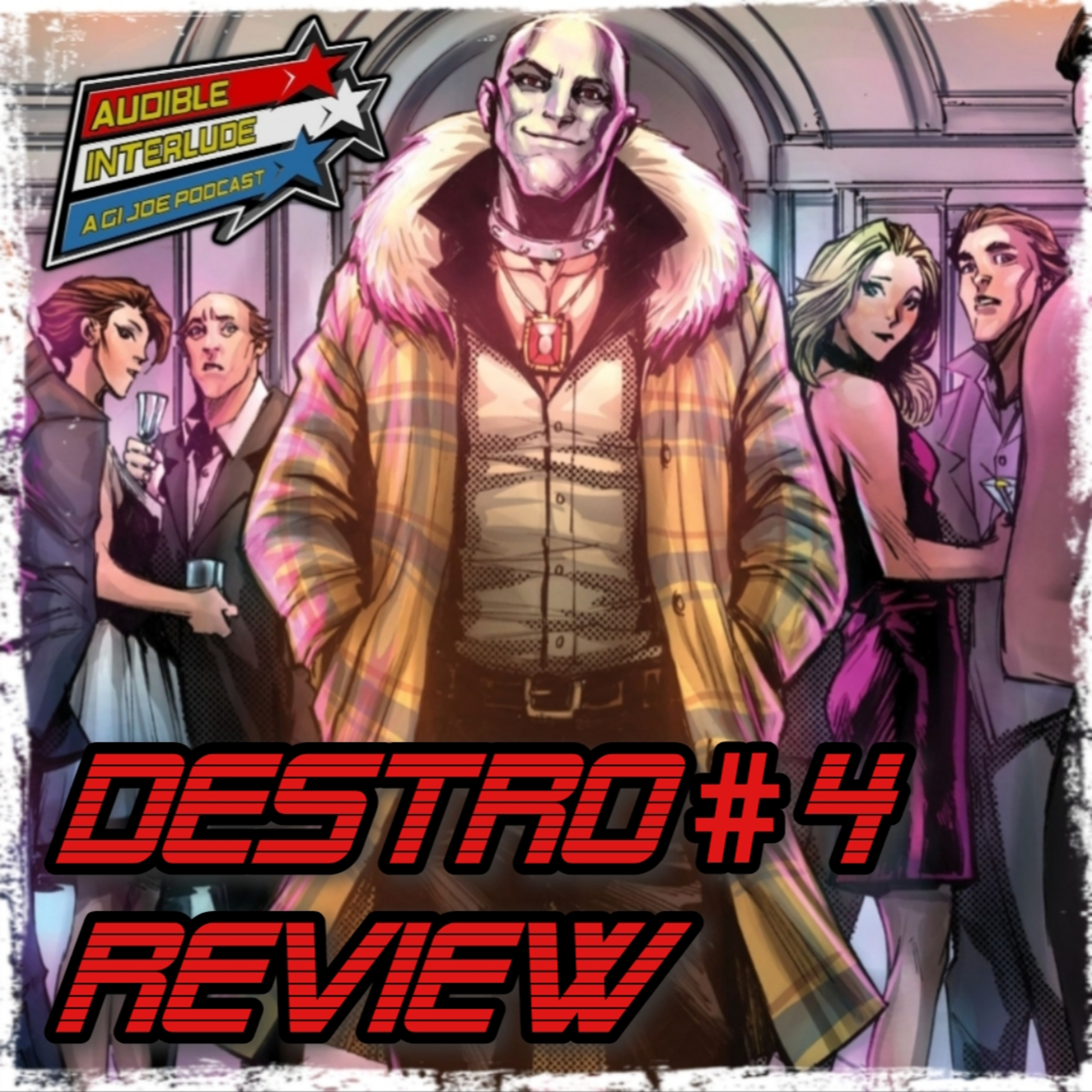 Audible Interlude: A GI Joe Podcast Destro #4 Review episode artwork