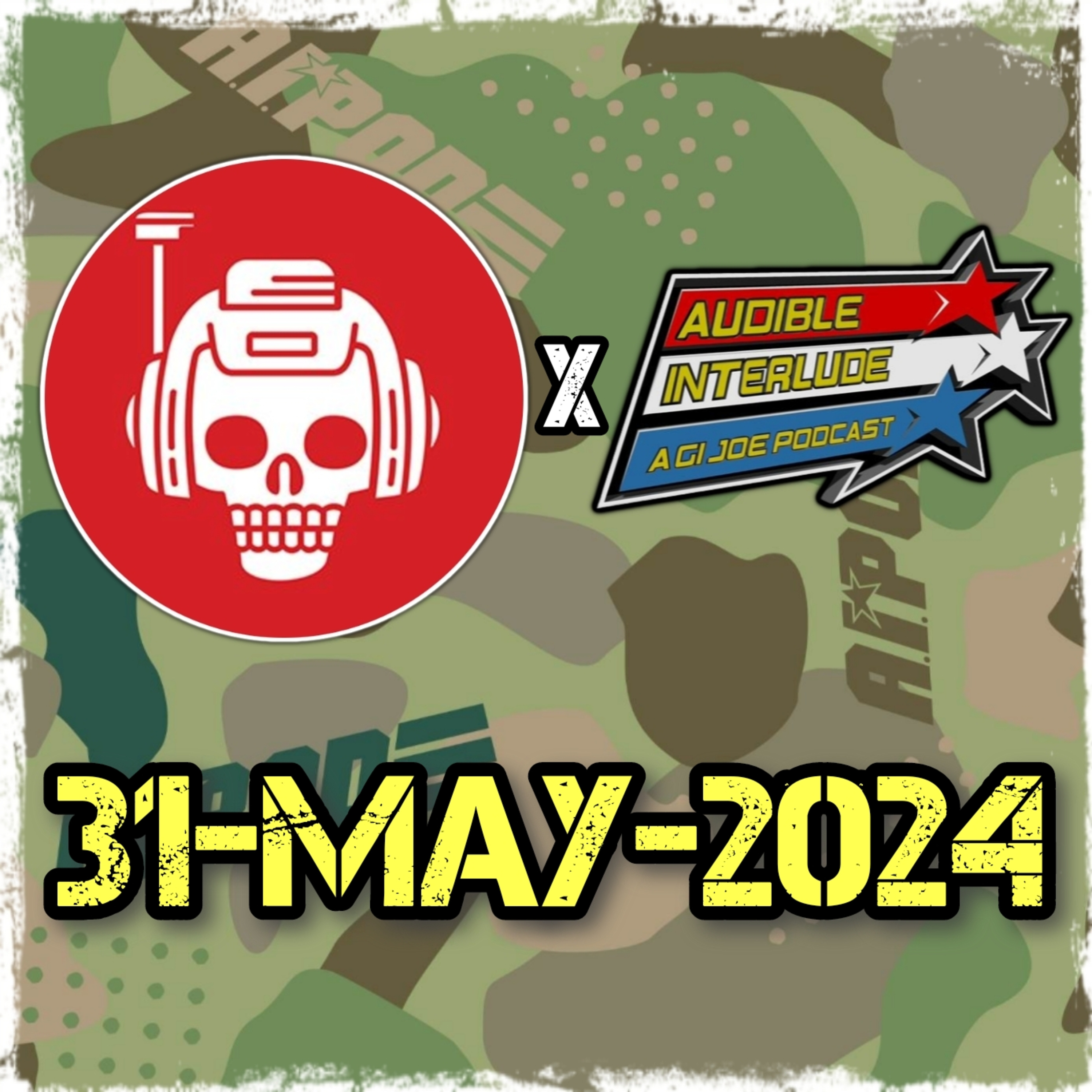 Audible Interlude: A GI Joe Podcast 31-MAY-2024 episode artwork