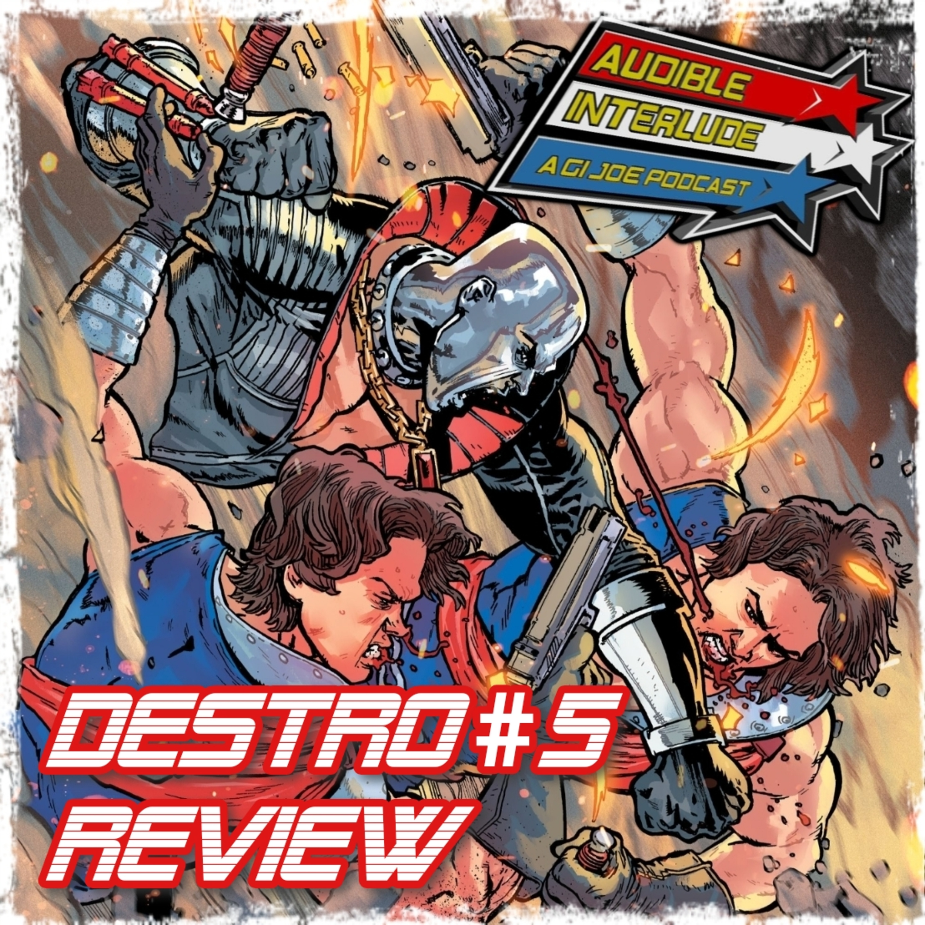 Audible Interlude: A GI Joe Podcast Destro #5 Review episode artwork