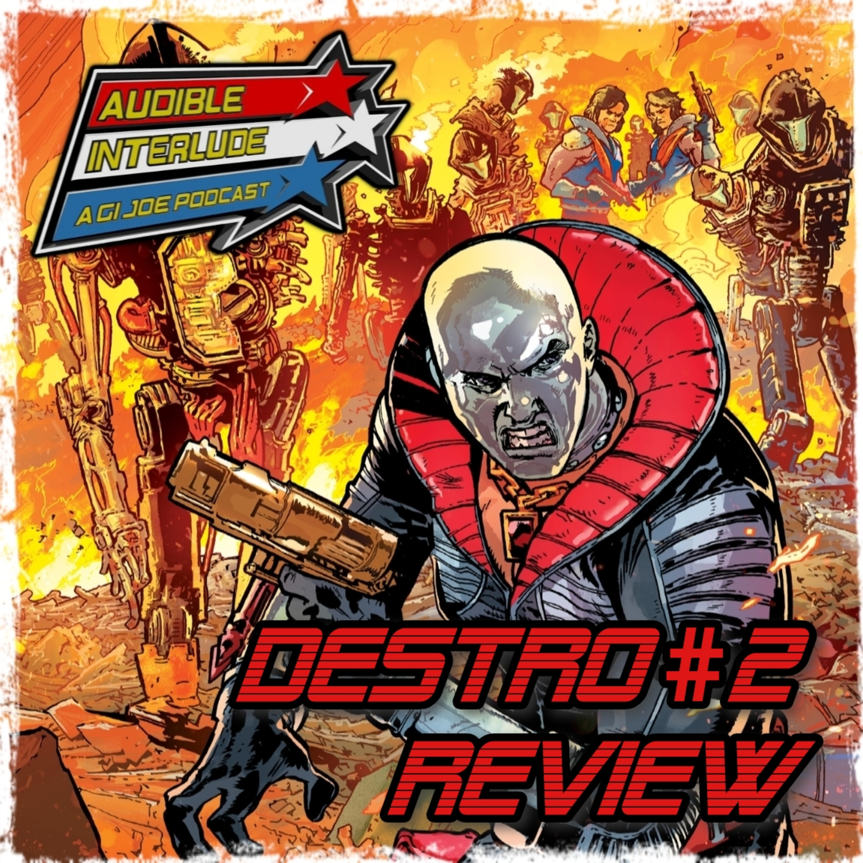 Audible Interlude: A GI Joe Podcast Destro #2 Review episode artwork